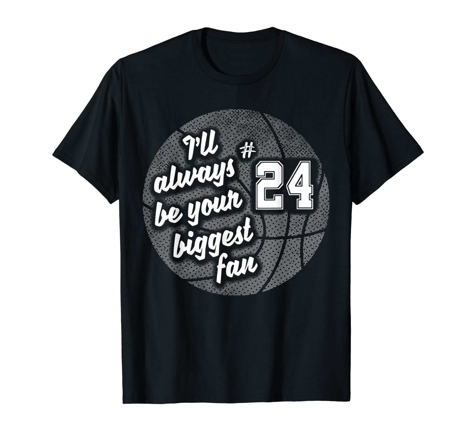 Number Twenty Four 24 Biggest Fan T-Shirt - Trendy Graphic Men Women - T-Shirt, Sweatshirt, Hoodie