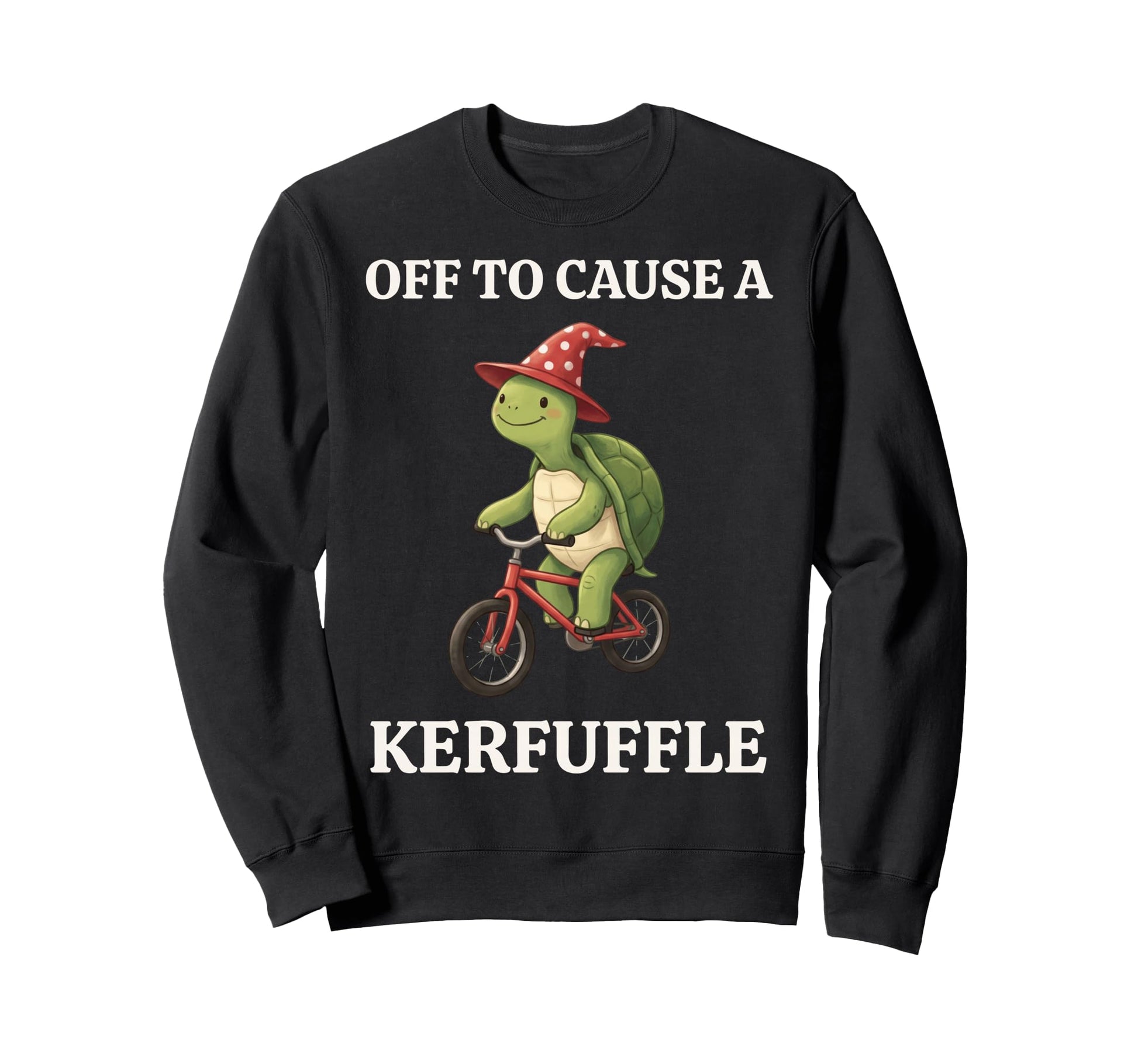 Off To Cause Kerfuffle Turtle Funny Sweatshirt - Graphic Print for Adults - T-Shirt, Sweatshirt, Hoodie