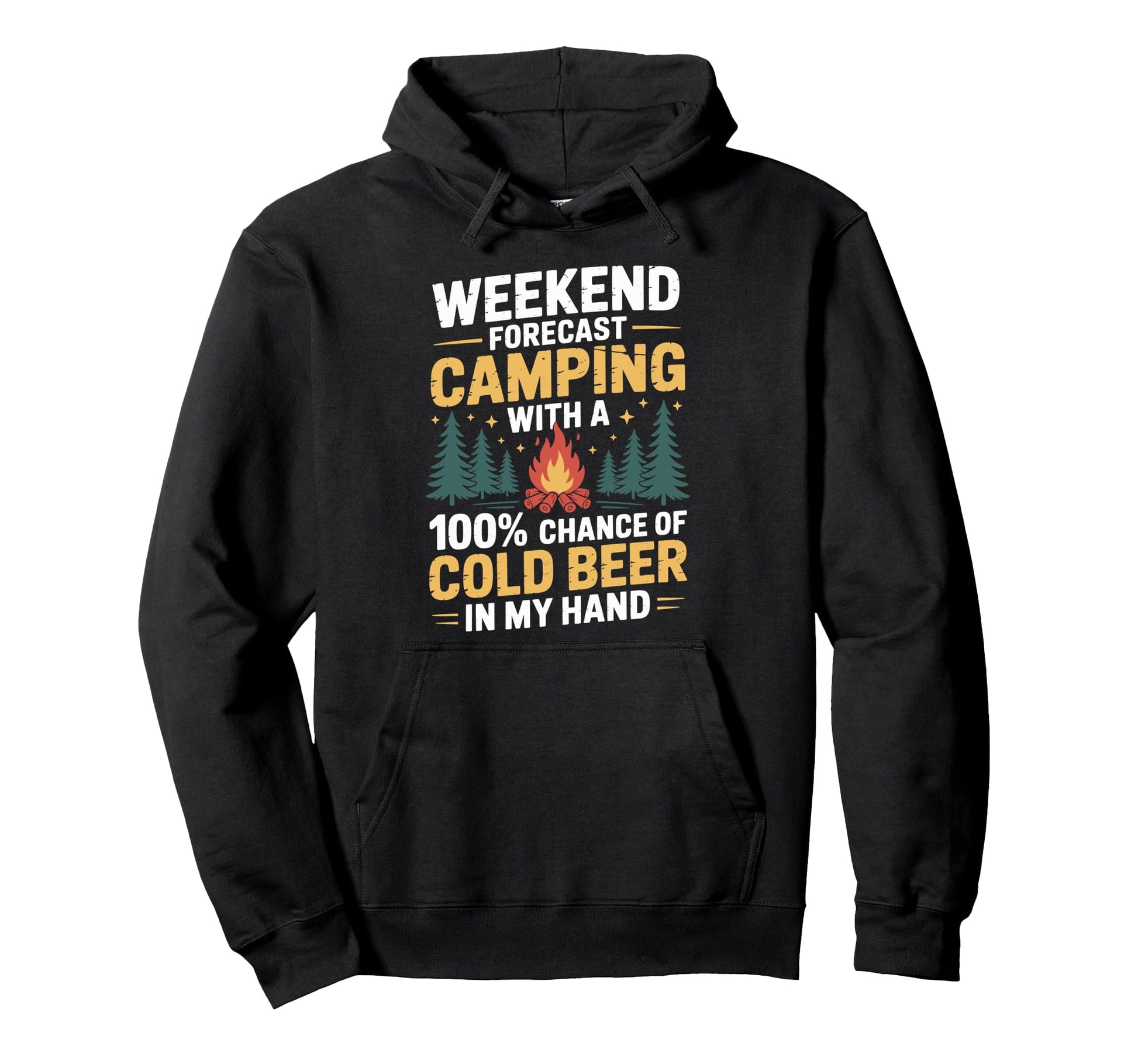 Camp Beer Weekend Forecast Camping 100 Hoodie - Custom Art Print Unisex - T-Shirt, Sweatshirt, Hoodie