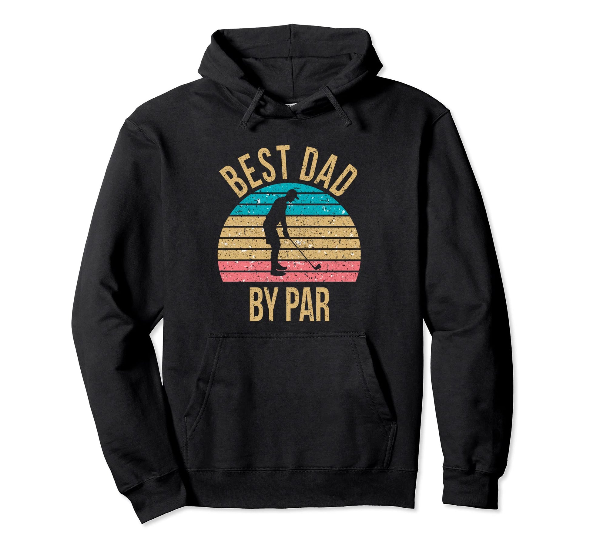 Best Dad Par Fathers Day Golf Dad Golfer Hoodie - Trendy Graphic Men Women - T-Shirt, Sweatshirt, Hoodie