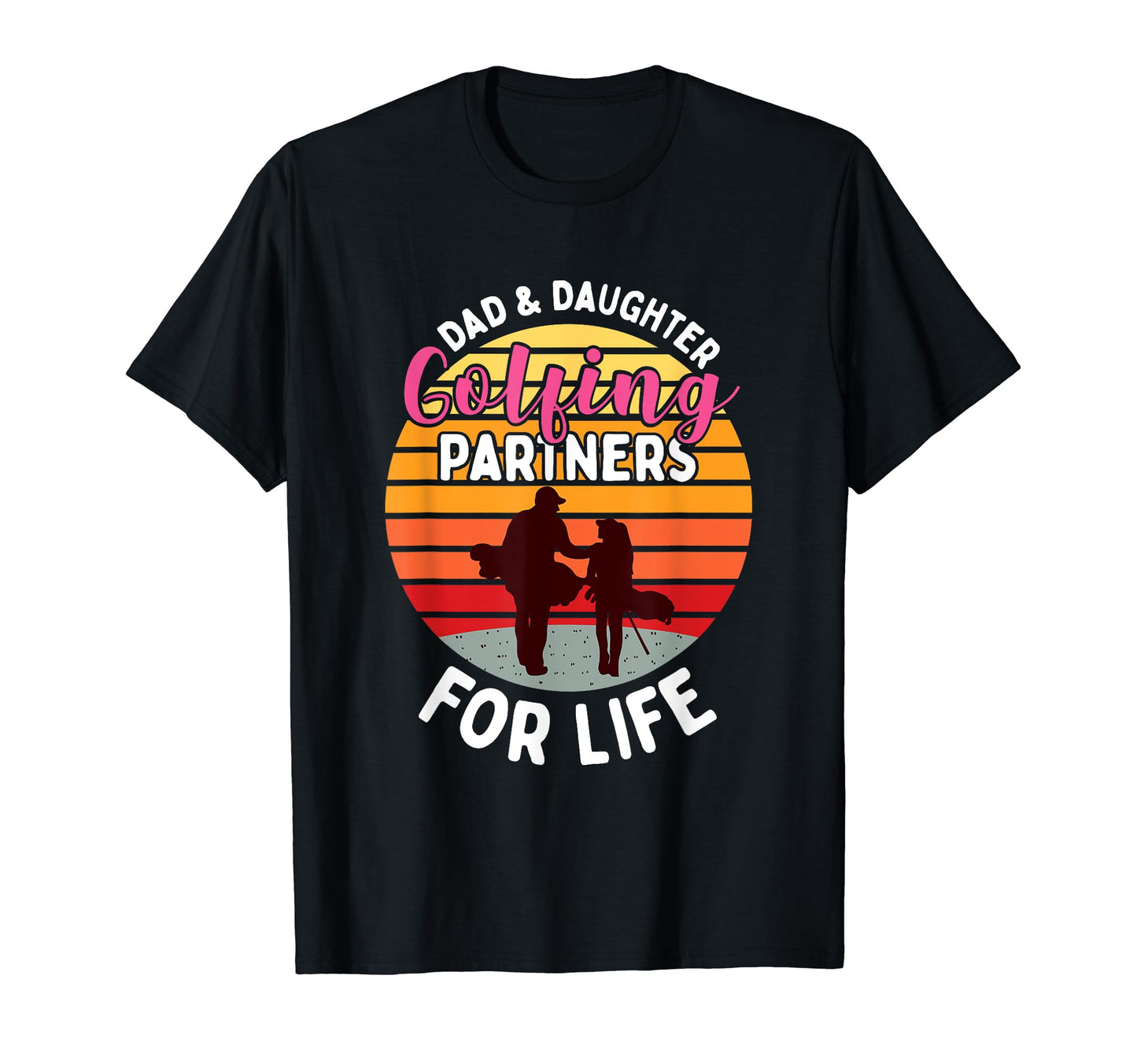 Dad And Daughter Golfing Partners Life T-Shirt - Minimalist Print Men Women - T-Shirt, Sweatshirt, Hoodie