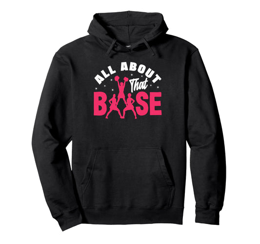 All About That Base Funny Hoodie - Custom Art Print for Adults - T-Shirt, Sweatshirt, Hoodie