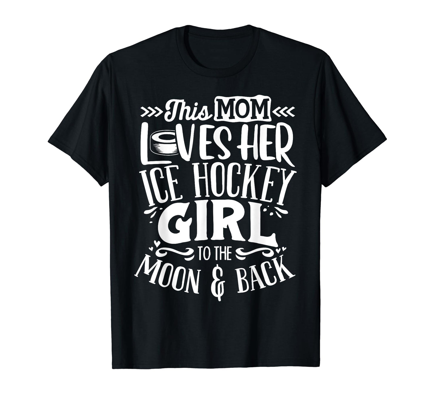 Ice Hockey Mom Ice Hockey Lover T-Shirt - Unique Graphic for Adults - T-Shirt, Sweatshirt, Hoodie