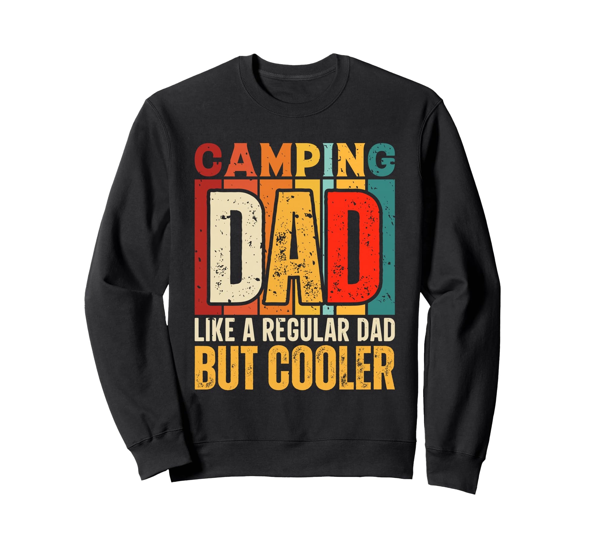 Camping Dad Like Regular Dad But Sweatshirt - Trendy Graphic for Adults - T-Shirt, Sweatshirt, Hoodie