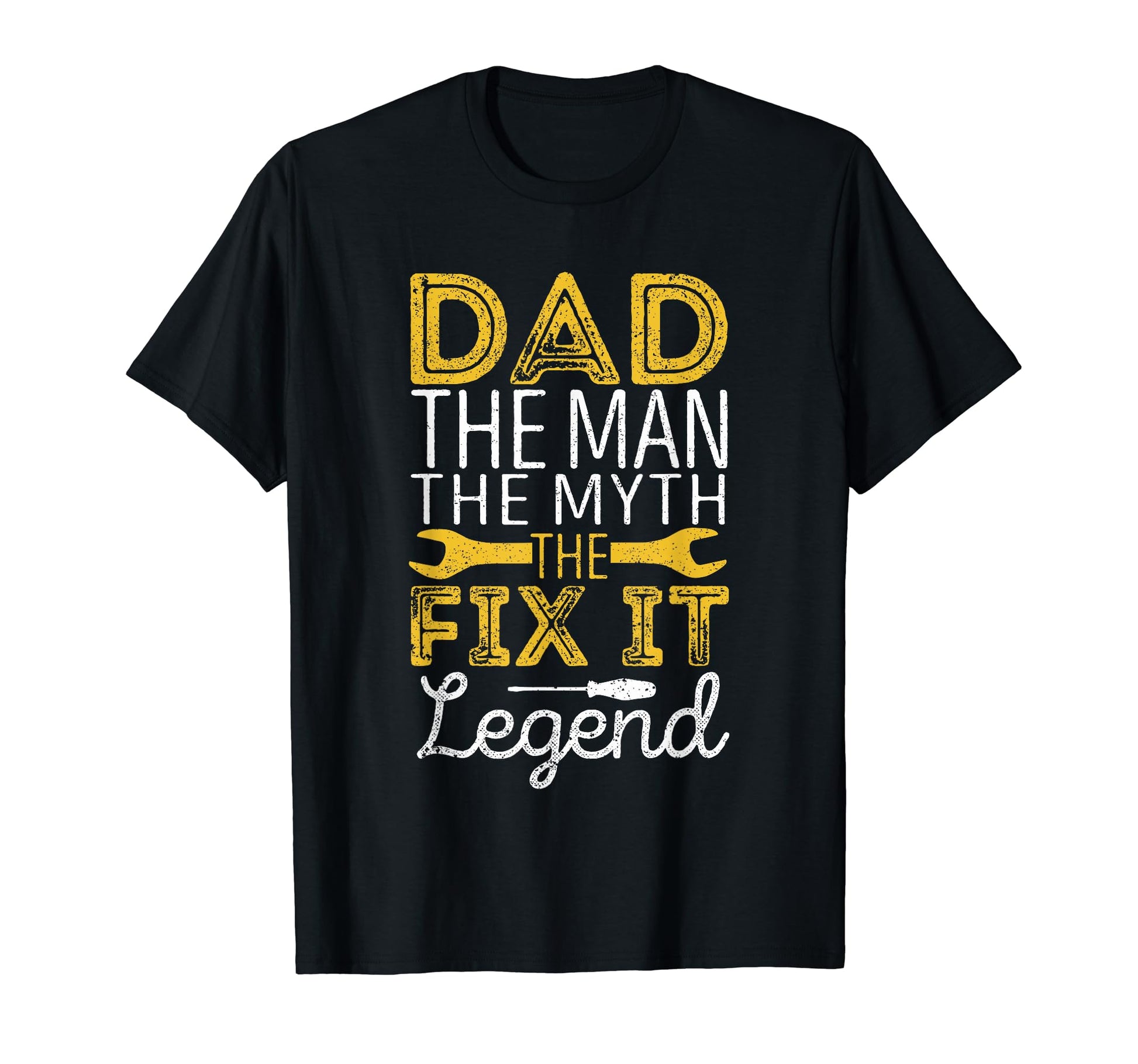 Dad Myth Fix It Legend Fathers Day T-Shirt - Unique Graphic for Adults - T-Shirt, Sweatshirt, Hoodie