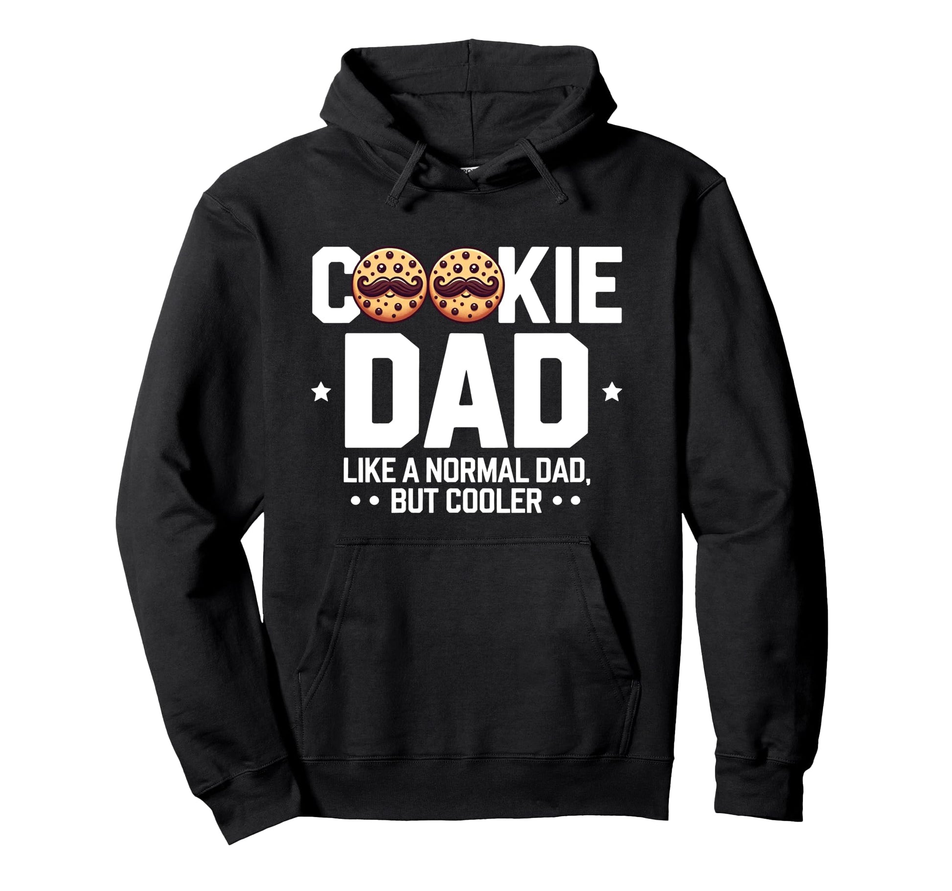 Cookie Dad Like Normal Dad But Hoodie - Casual Everyday Wear Men Women - T-Shirt, Sweatshirt, Hoodie