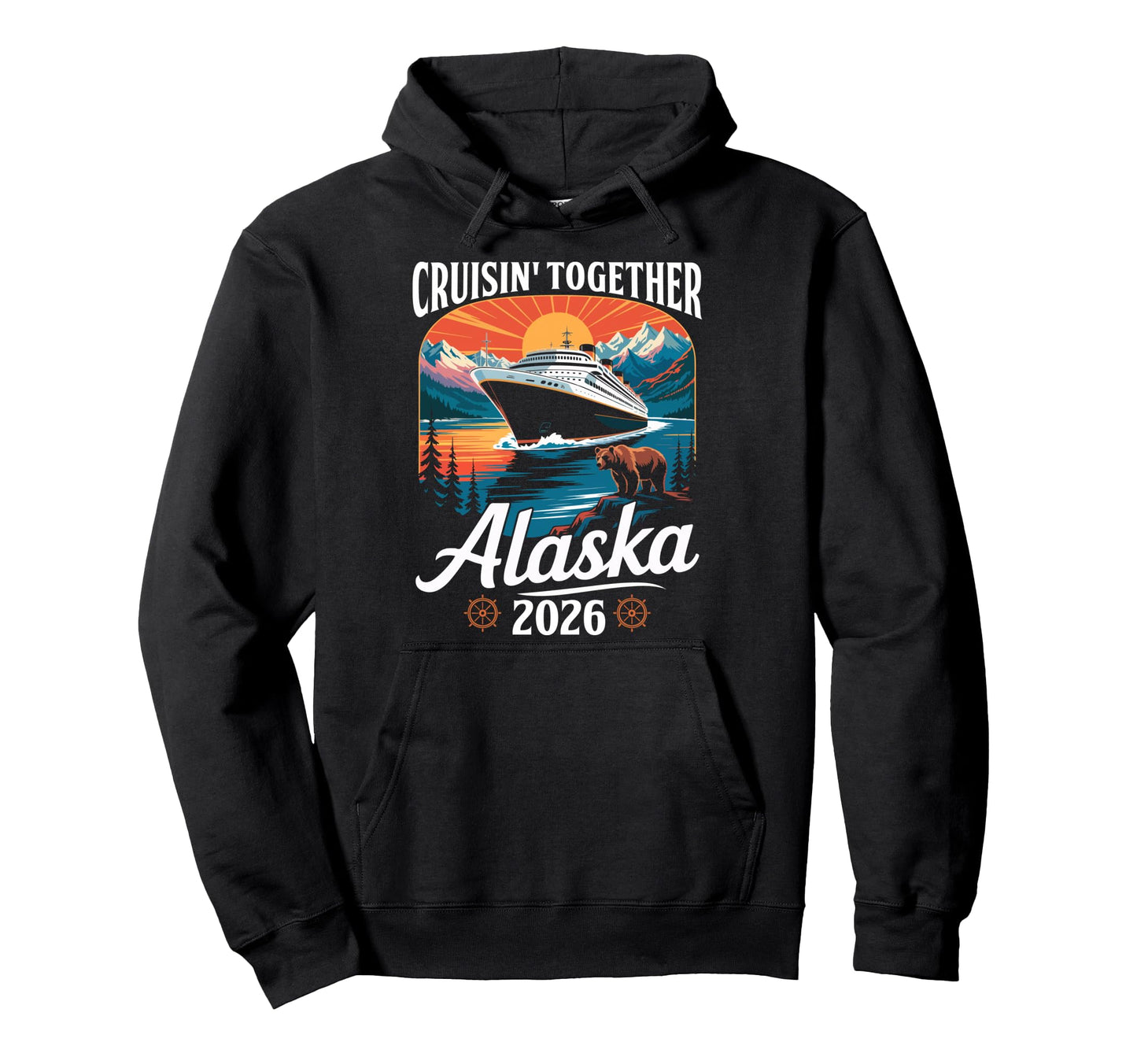Cruisin Together Alaska 2026 Alaska Hoodie - Fun Novelty Design Unisex - T-Shirt, Sweatshirt, Hoodie