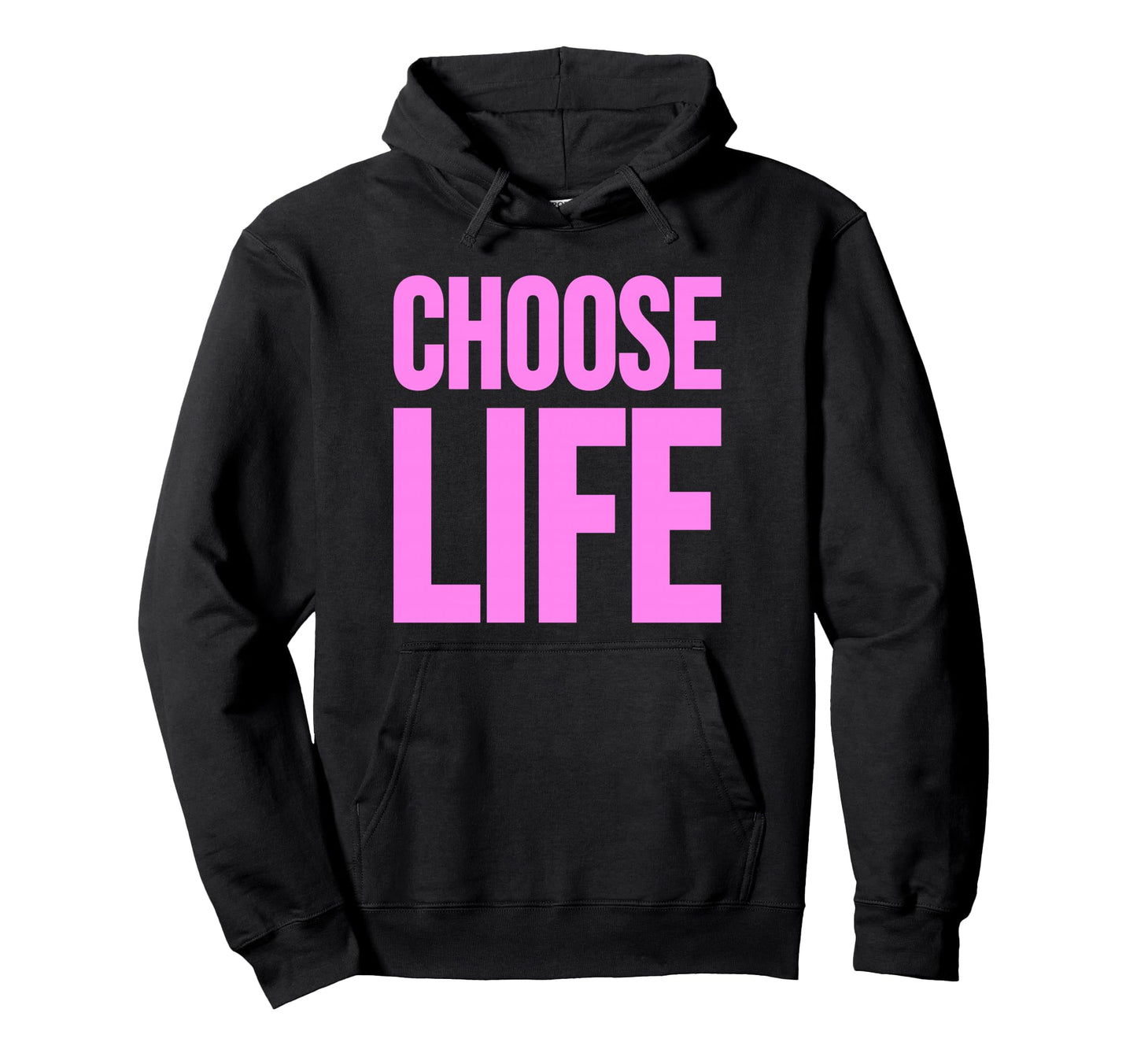 Choose Life Hoodie - Aesthetic Graphic for Adults - T-Shirt, Sweatshirt, Hoodie