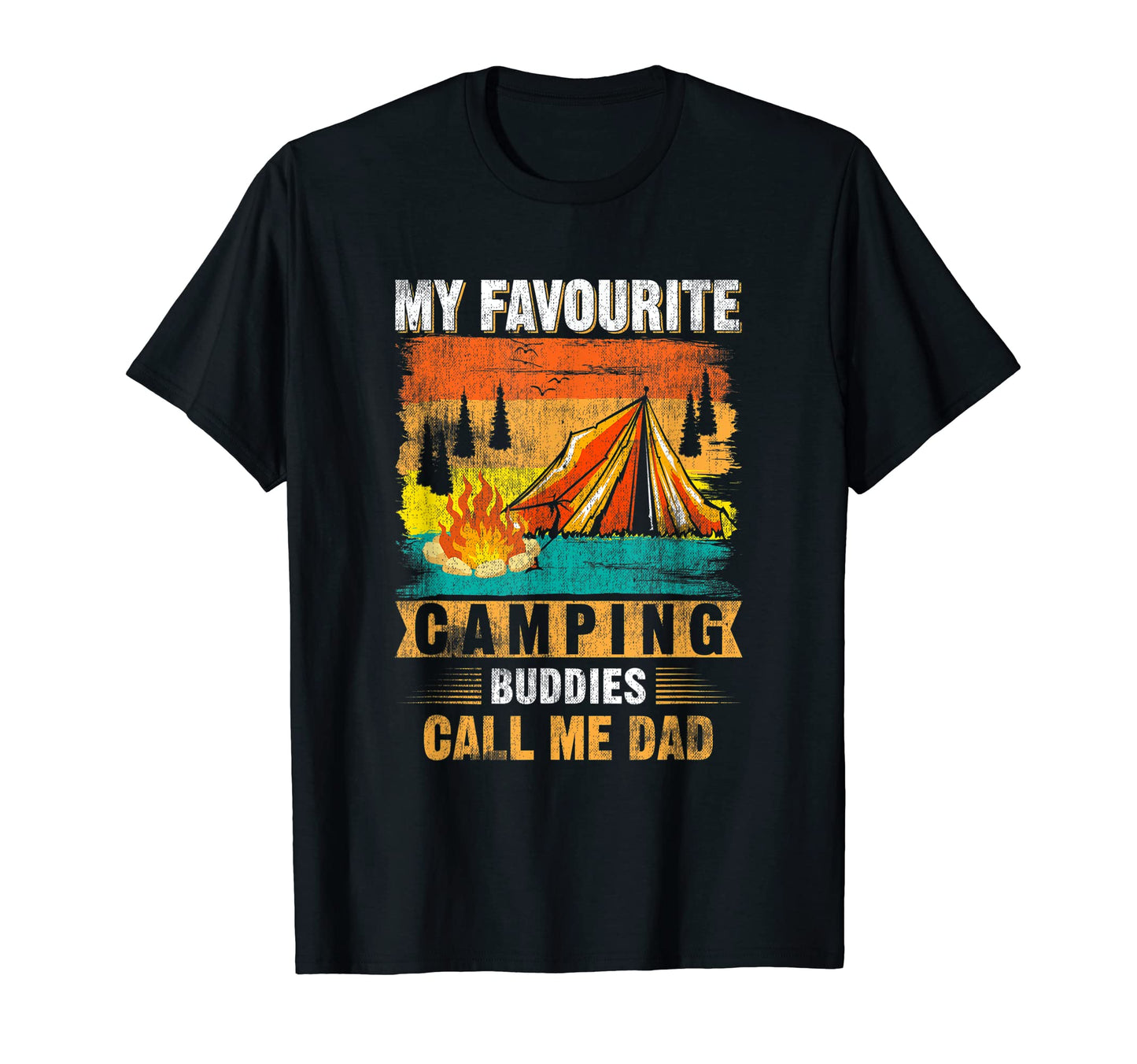 My Favourite Camping Buddies Call Me T-Shirt - Custom Art Print for Adults - T-Shirt, Sweatshirt, Hoodie