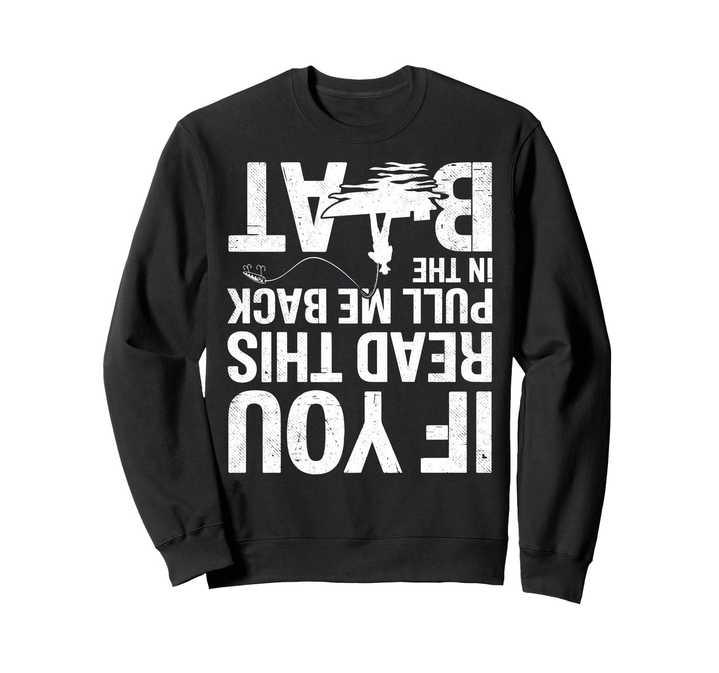 If You Reed This Pull Me Back Sweatshirt - Casual Everyday Wear Men Women - T-Shirt, Sweatshirt, Hoodie