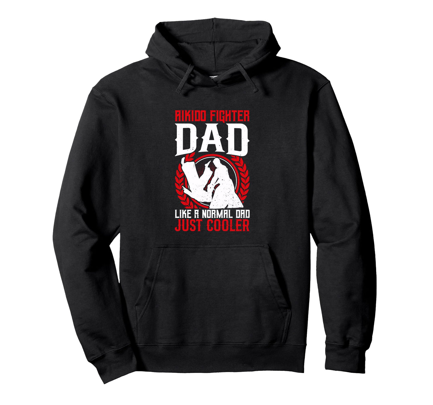 Daddy Aikido Fighter Dad Like Normal Hoodie - Minimalist Print Men Women - T-Shirt, Sweatshirt, Hoodie