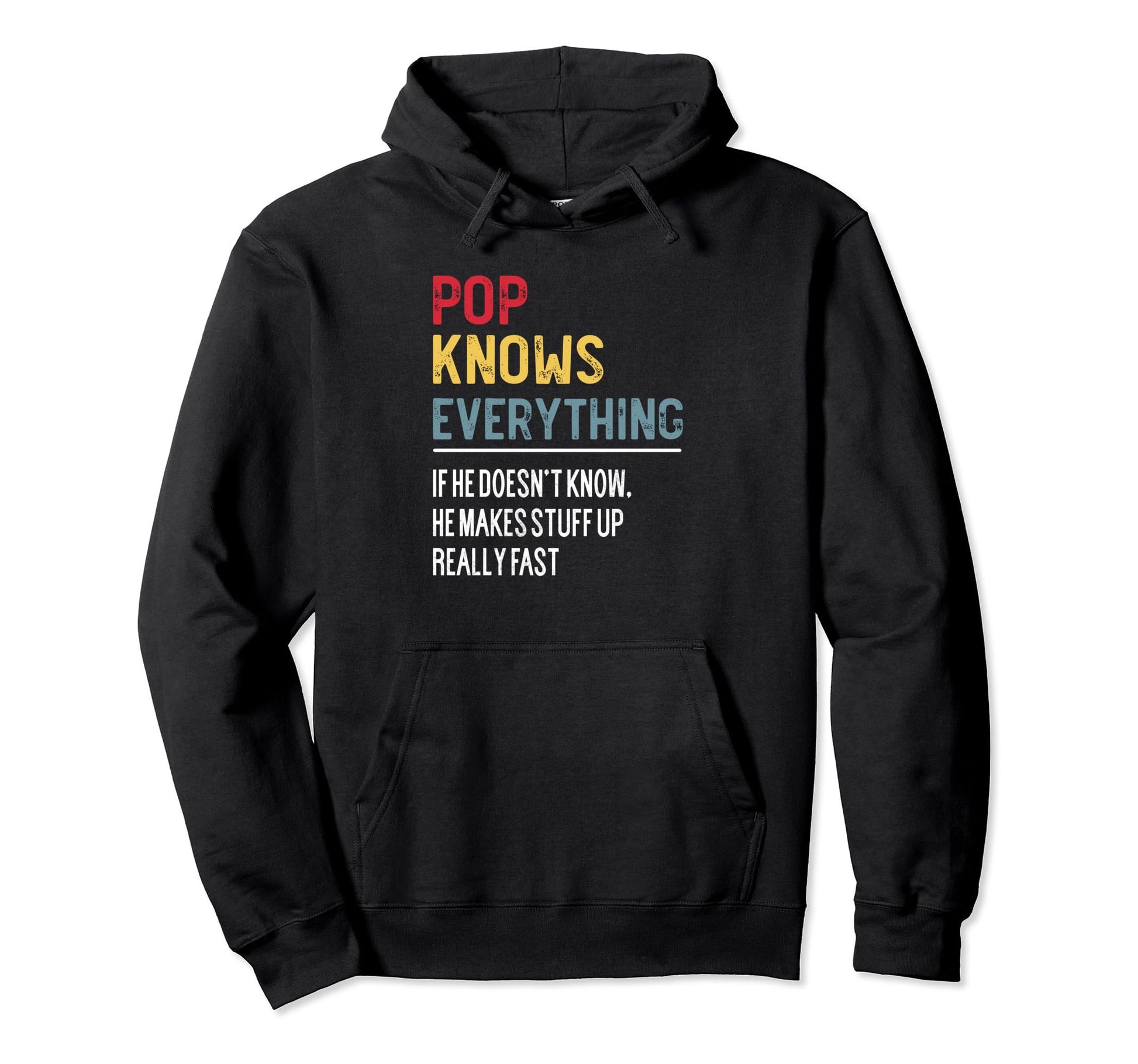 Funny Pop Knows Everything Fathers Hoodie - Fun Novelty Design for Adults - T-Shirt, Sweatshirt, Hoodie
