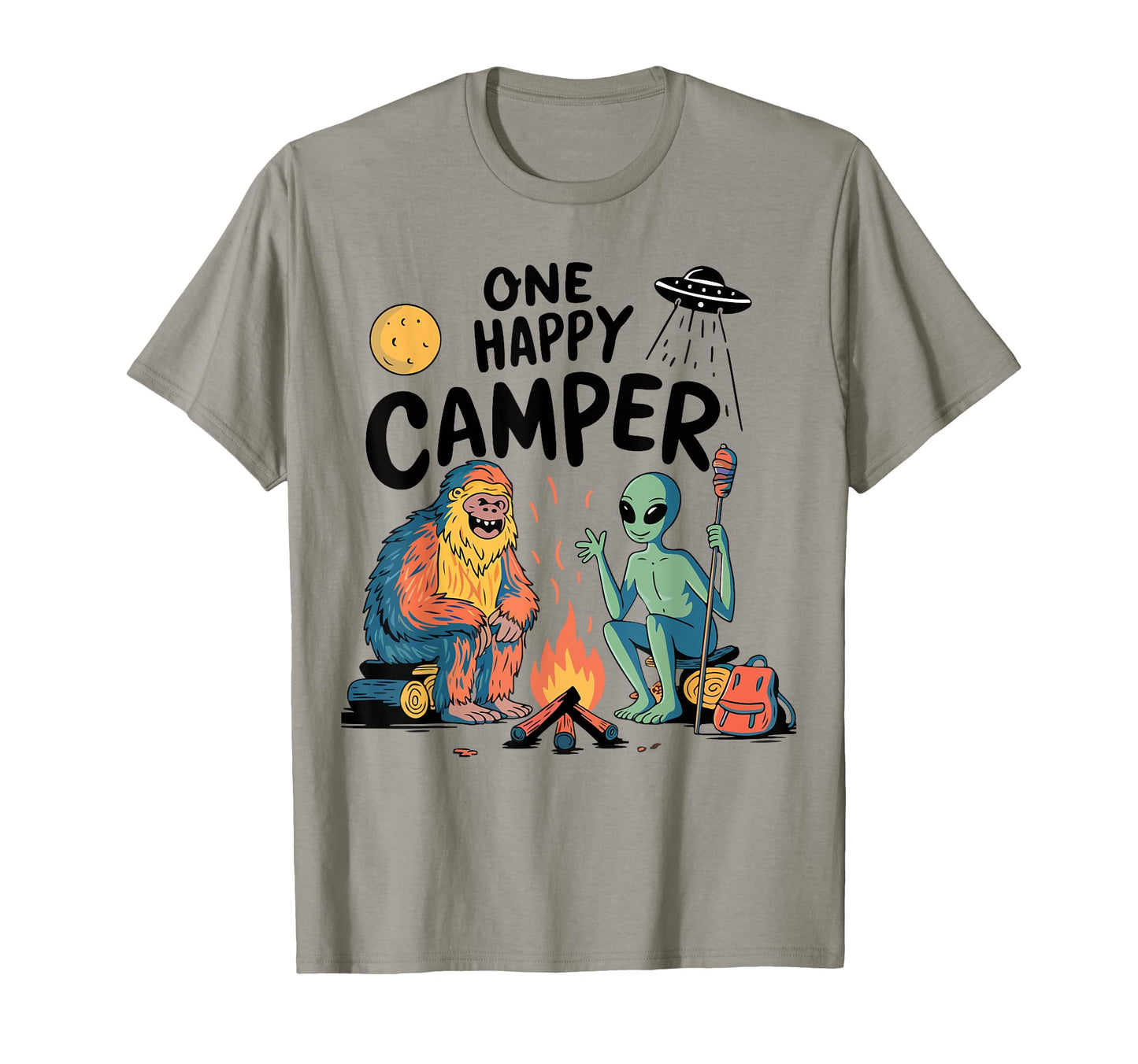 Funny One Happy Camper Alien Bigfoot T-Shirt - Fun Novelty Design Unisex - T-Shirt, Sweatshirt, Hoodie