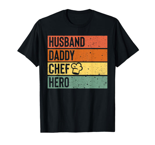 Chef Cook Dad Husband Daddy Hero Fathers T-Shirt - Novelty Apparel Unisex - T-Shirt, Sweatshirt, Hoodie