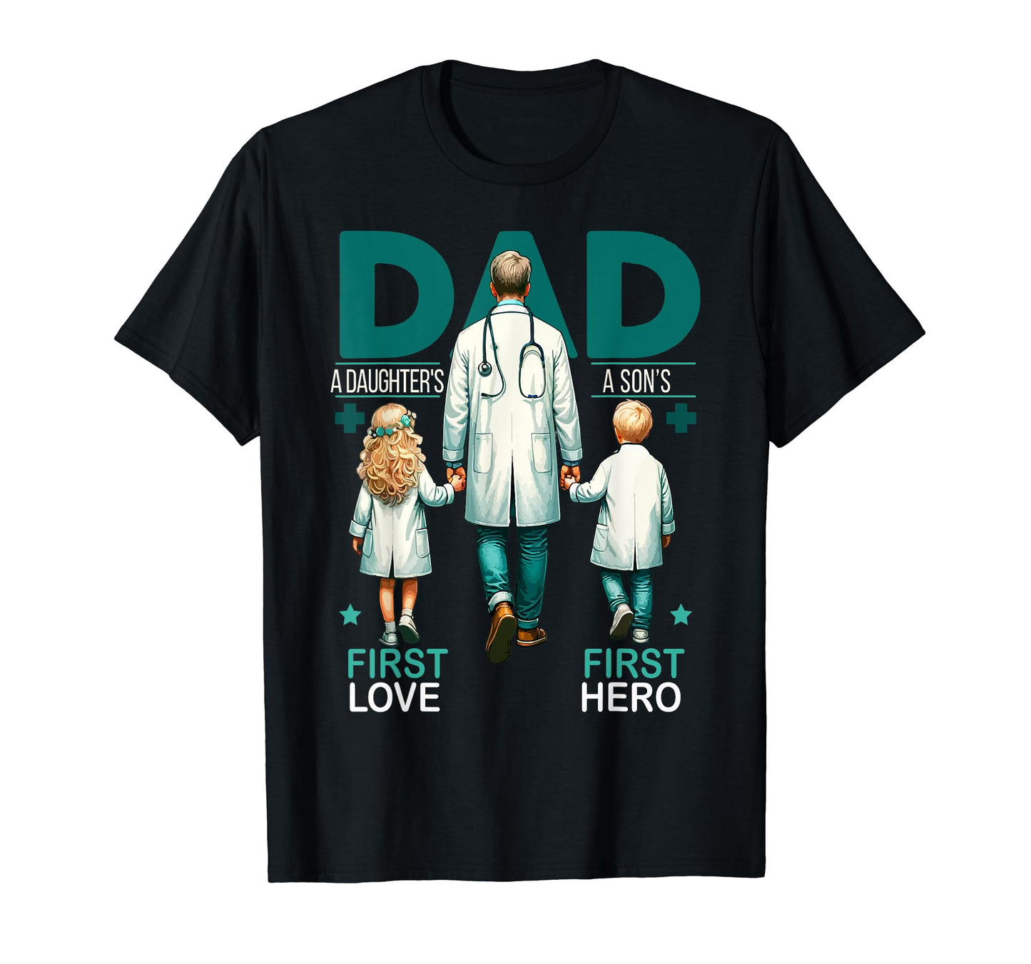 Proud Doctor Dad Father Son Daughter T-Shirt - Trendy Graphic Men Women - T-Shirt, Sweatshirt, Hoodie