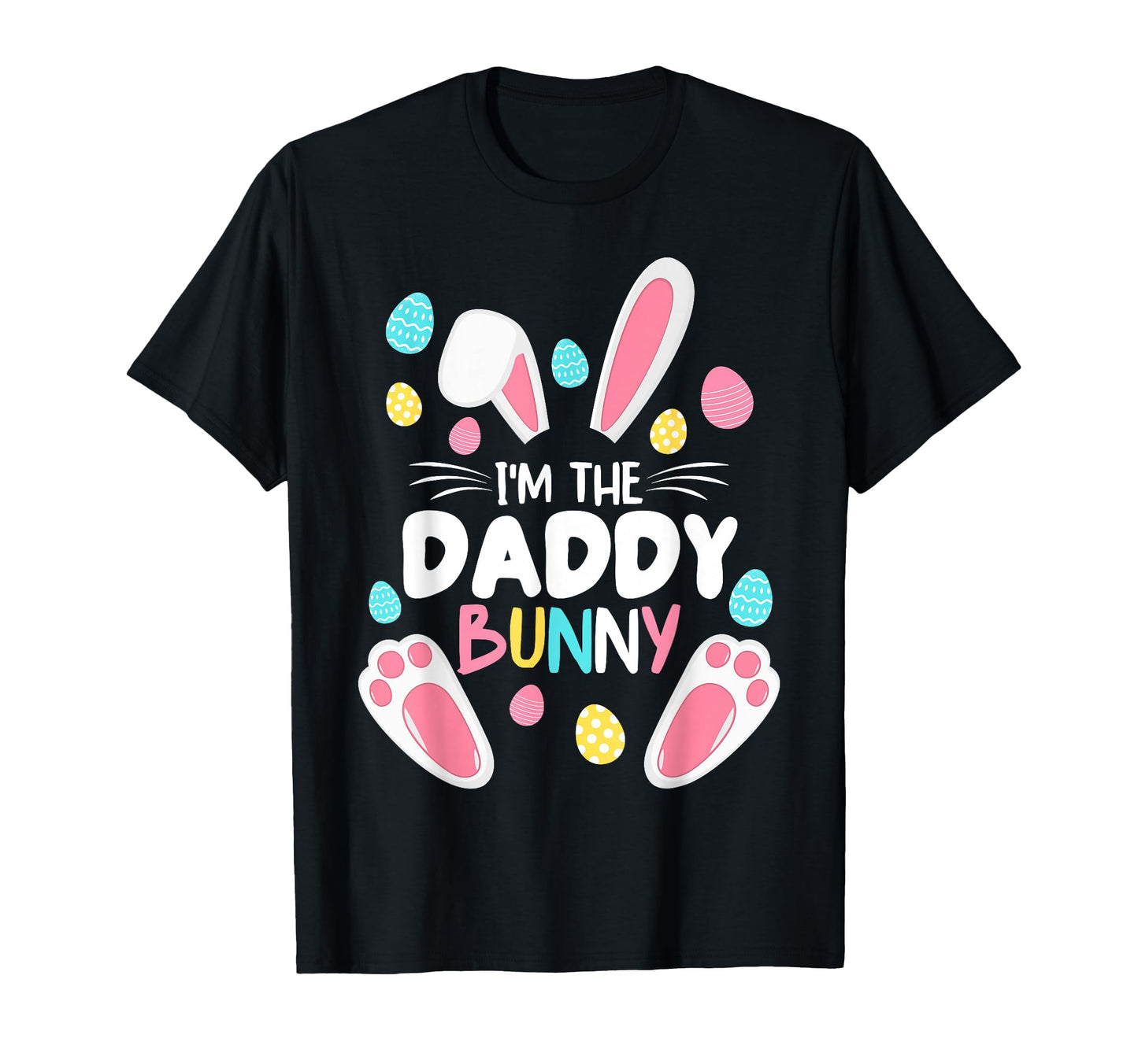 Im Daddy Bunny Matching Family Easter T-Shirt - Novelty Apparel Unisex - T-Shirt, Sweatshirt, Hoodie