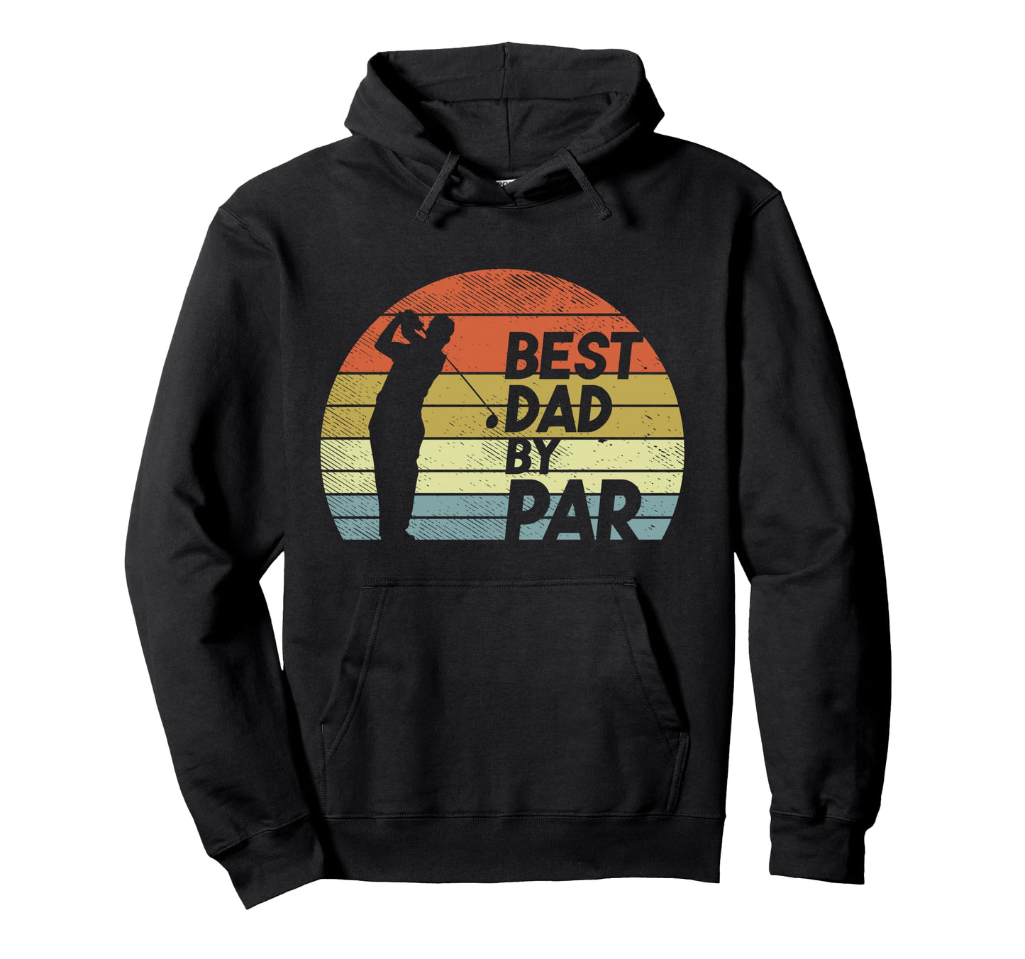 Best Dad Par Golf Fathers Day Hoodie - Casual Everyday Wear for Adults - T-Shirt, Sweatshirt, Hoodie