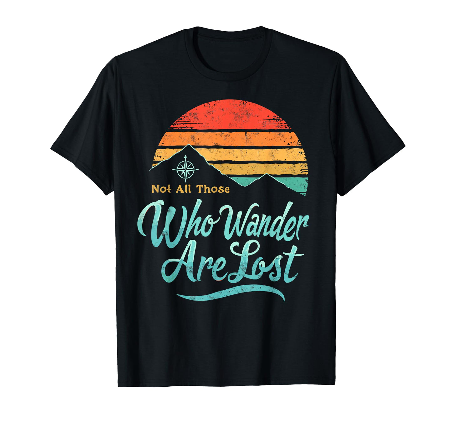 Not All Who Wander Lost Camping T-Shirt - Minimalist Print Men Women - T-Shirt, Sweatshirt, Hoodie