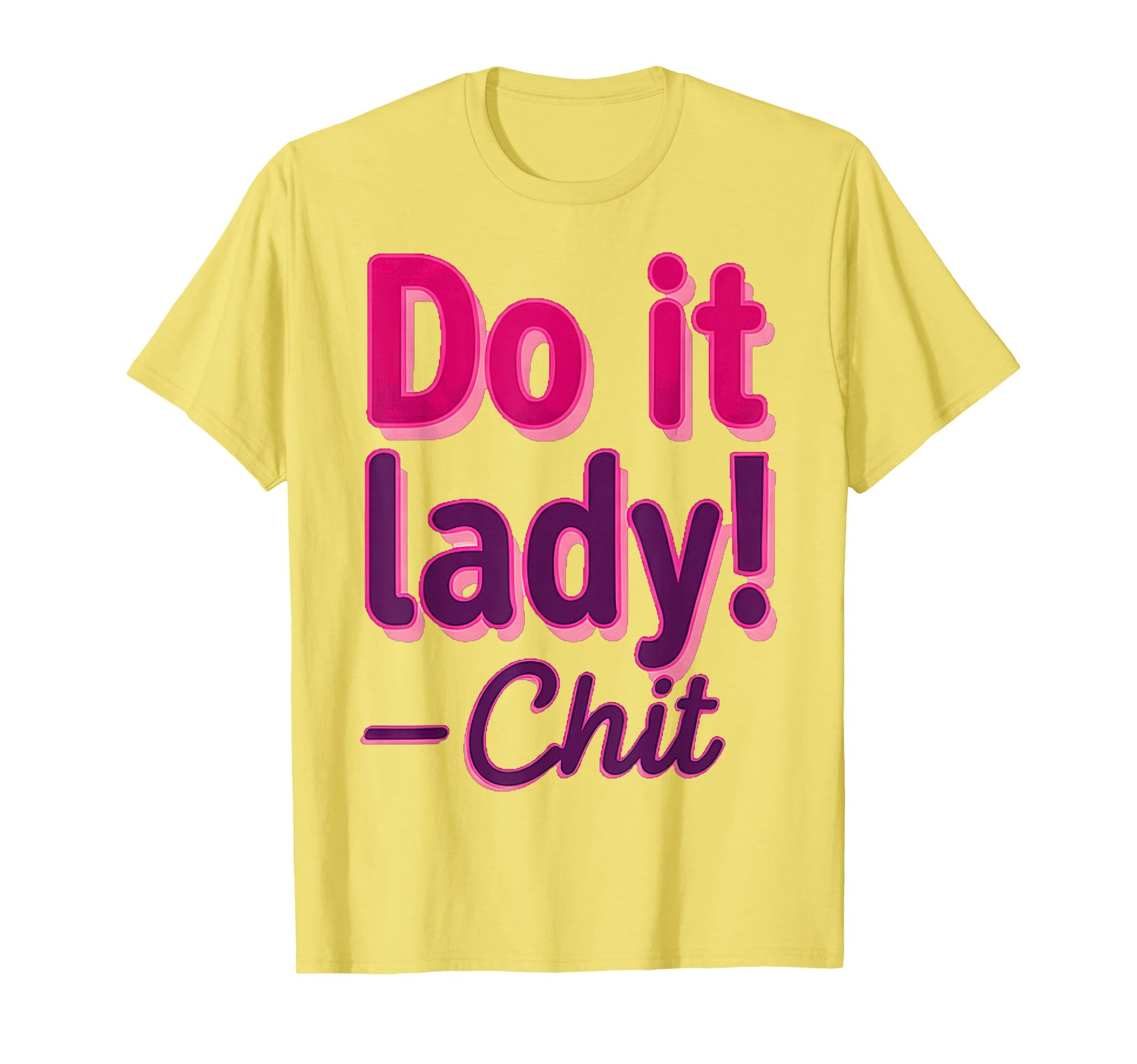 Do It Lady Funny Trending Meme T-Shirt - Unique Graphic for Adults - T-Shirt, Sweatshirt, Hoodie