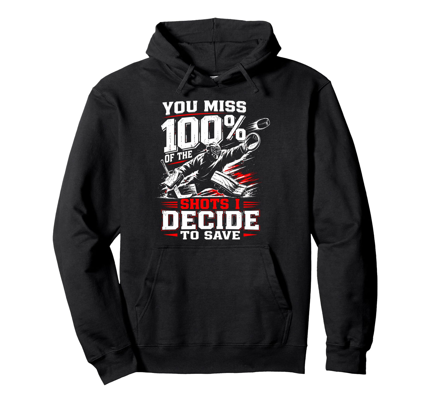 Ice Hockey Goalkeeper Save Goalie Hoodie - Novelty Apparel for Adults - T-Shirt, Sweatshirt, Hoodie
