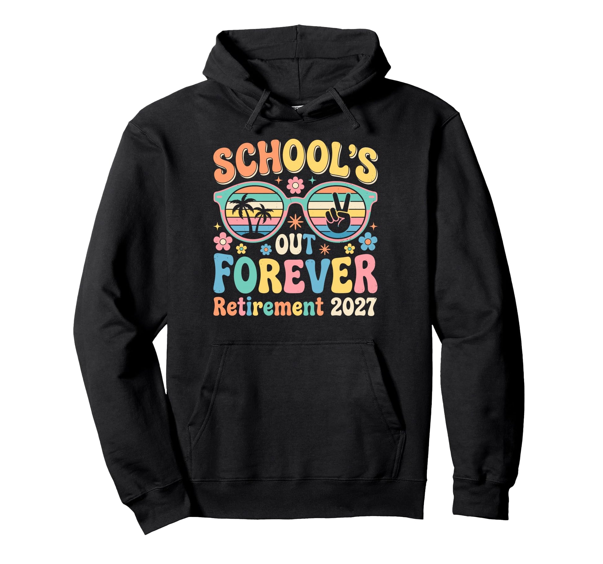 Groovy Schools Out Forever Retirement Hoodie - Minimalist Print Unisex - T-Shirt, Sweatshirt, Hoodie