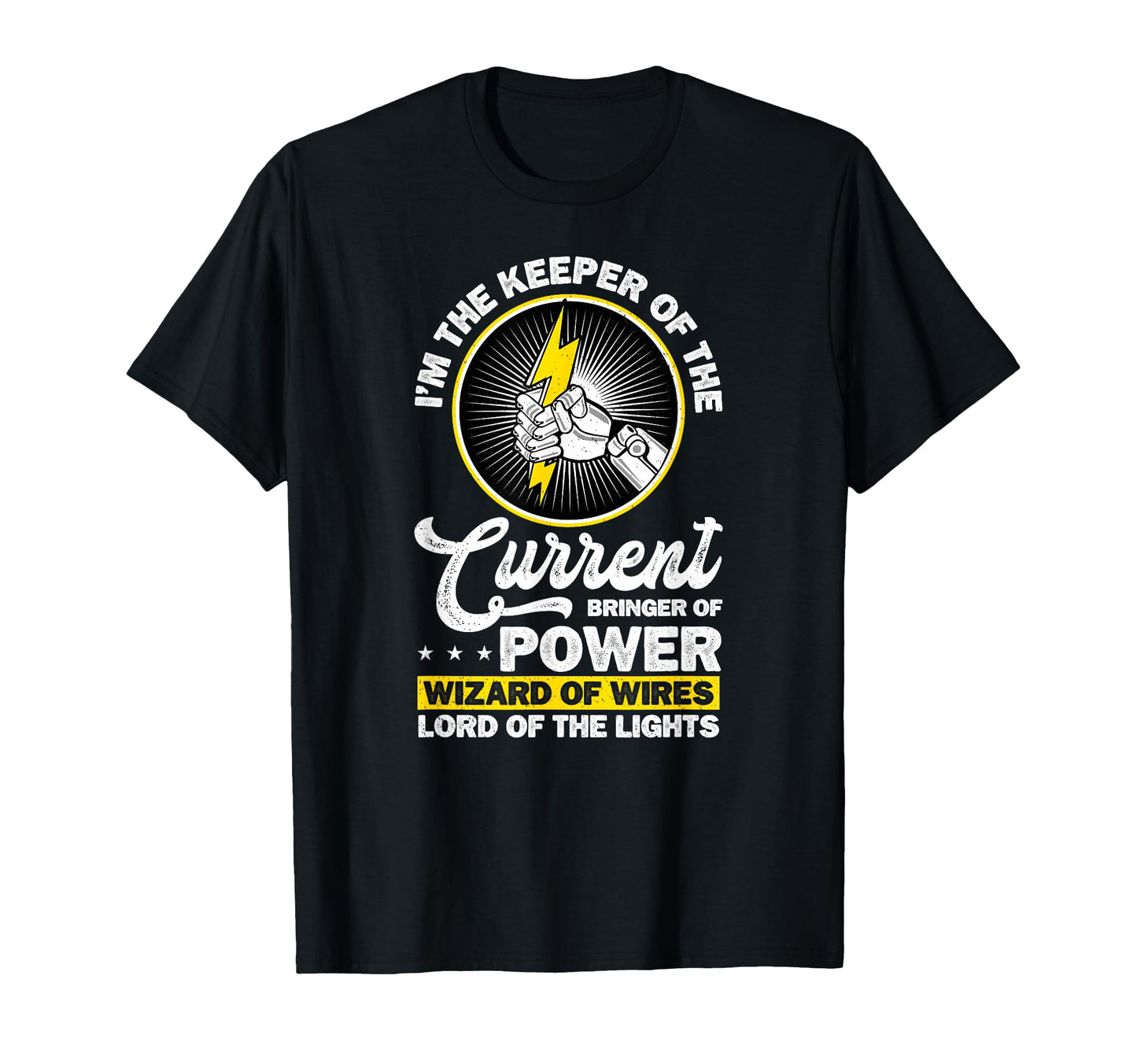 Electrician Im Keeper Current Bringer T-Shirt - Minimalist Print Unisex - T-Shirt, Sweatshirt, Hoodie