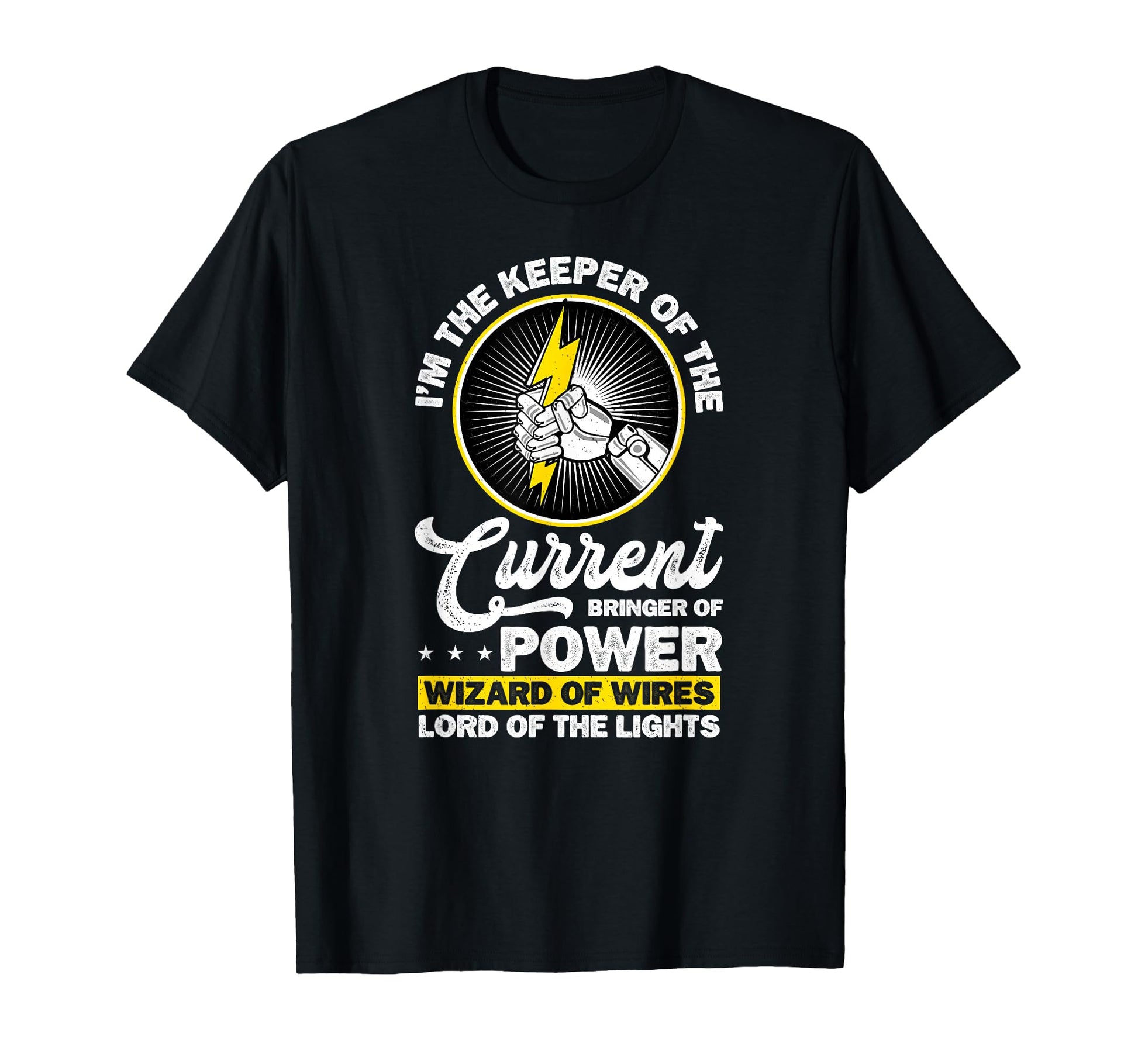 Electrician Im Keeper Current Bringer T-Shirt - Minimalist Print Unisex - T-Shirt, Sweatshirt, Hoodie