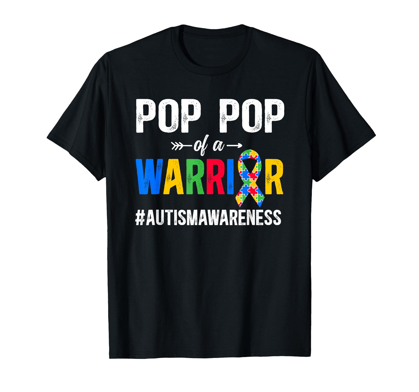 Proud Autism Pop Pop Autism Warrior T-Shirt - Fun Novelty Design Men Women - T-Shirt, Sweatshirt, Hoodie