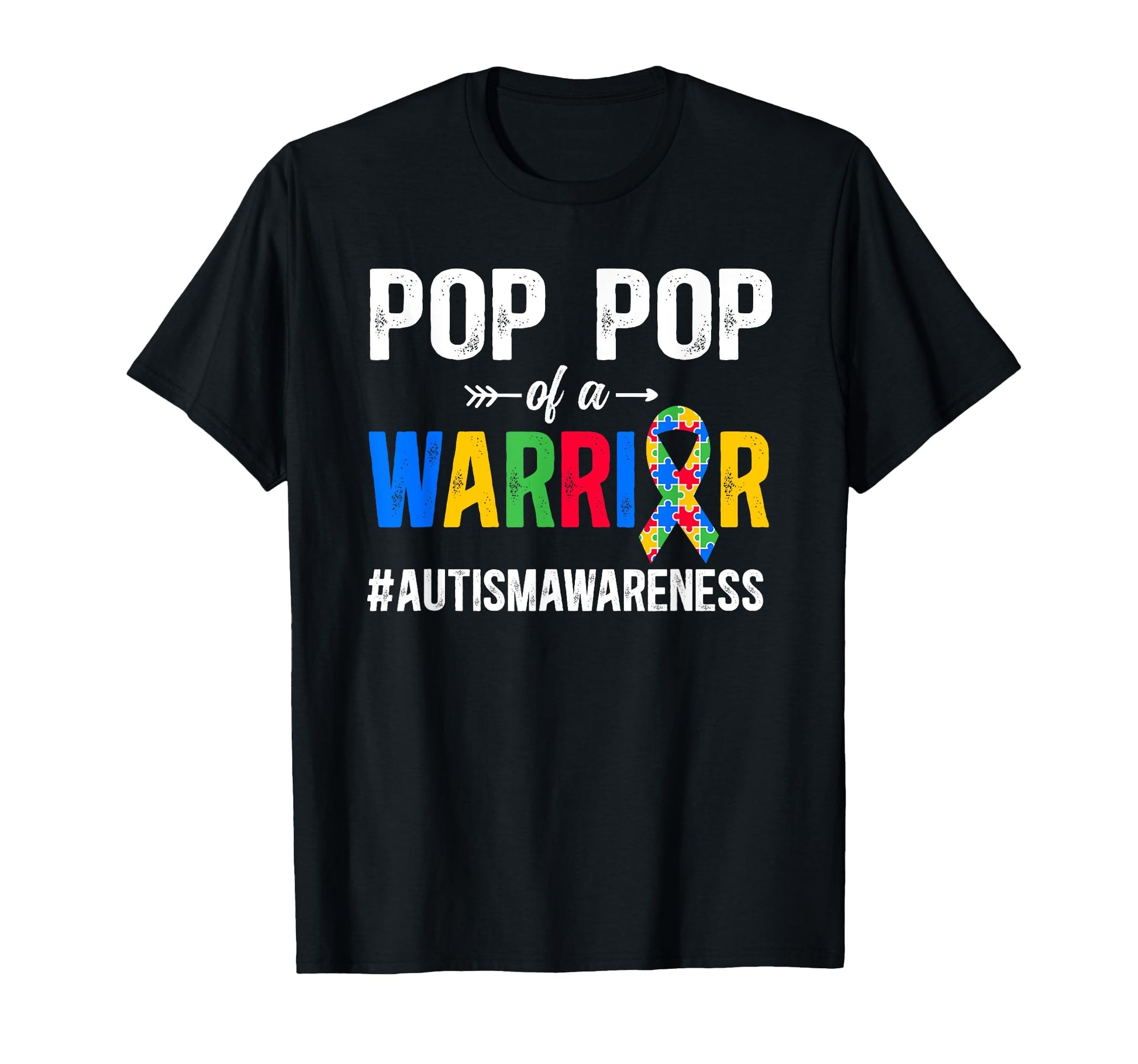 Proud Autism Pop Pop Autism Warrior T-Shirt - Fun Novelty Design Men Women - T-Shirt, Sweatshirt, Hoodie