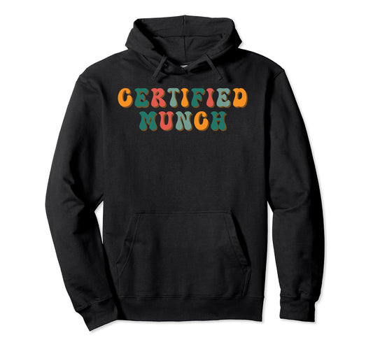 Certified Munch Funny Pop Certified Hoodie - Minimalist Print for Adults - T-Shirt, Sweatshirt, Hoodie
