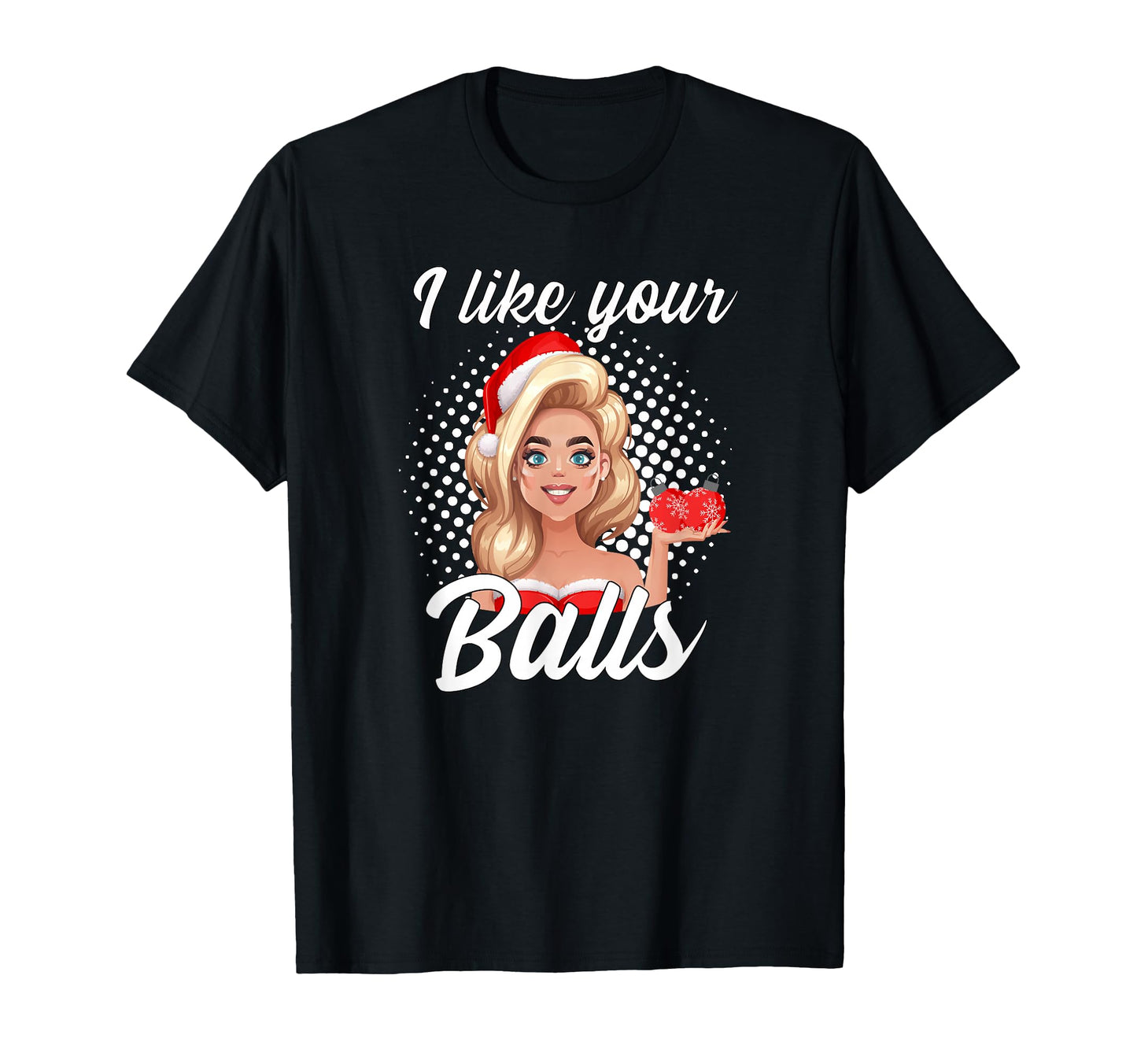 I Like Your Balls Blonde Pin Up Pop T-Shirt - Streetwear Style Men Women - T-Shirt, Sweatshirt, Hoodie