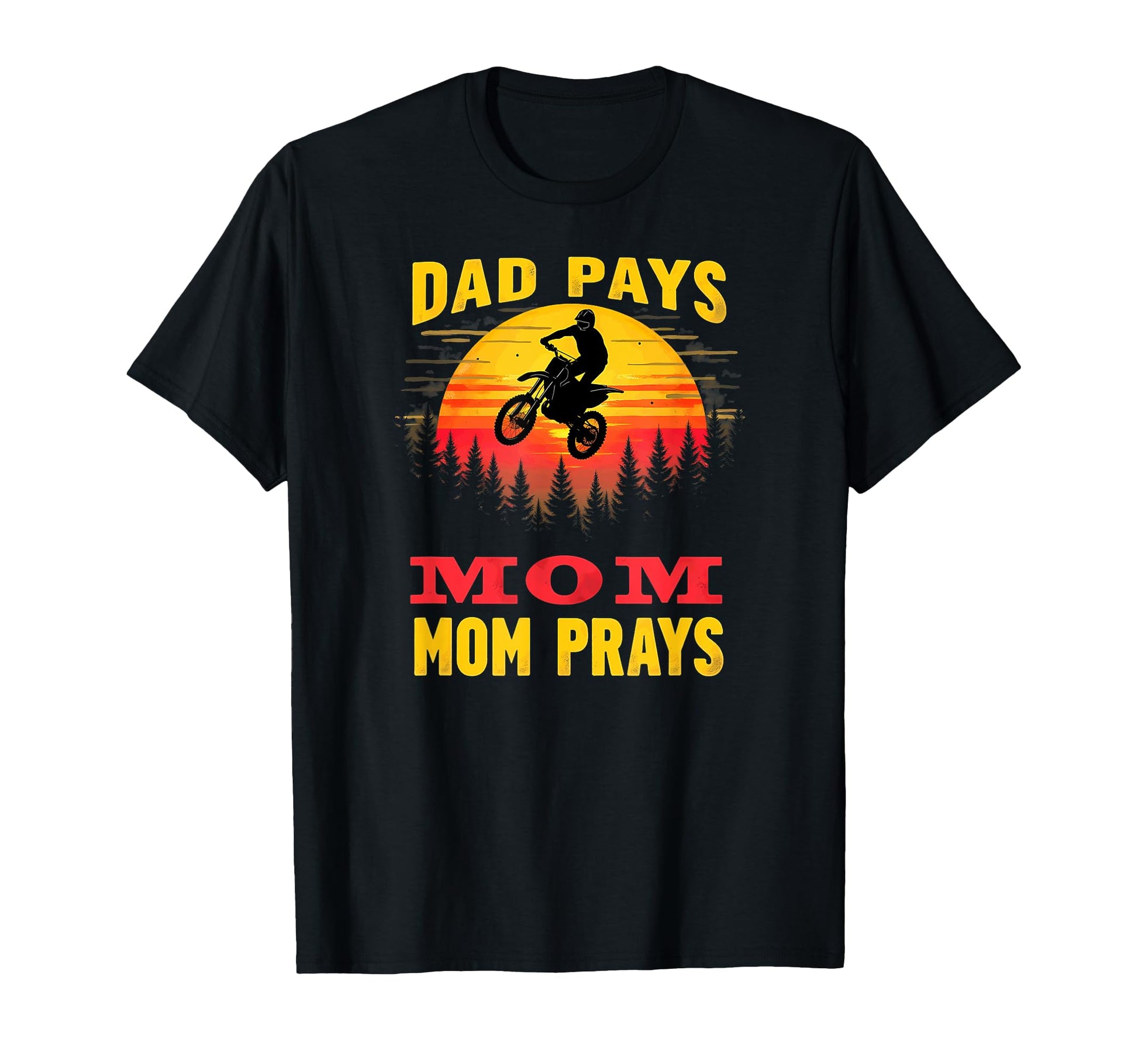 Dirt Bike Motocross Biker Dad Pays Mom T-Shirt - Trendy Graphic for Adults - T-Shirt, Sweatshirt, Hoodie