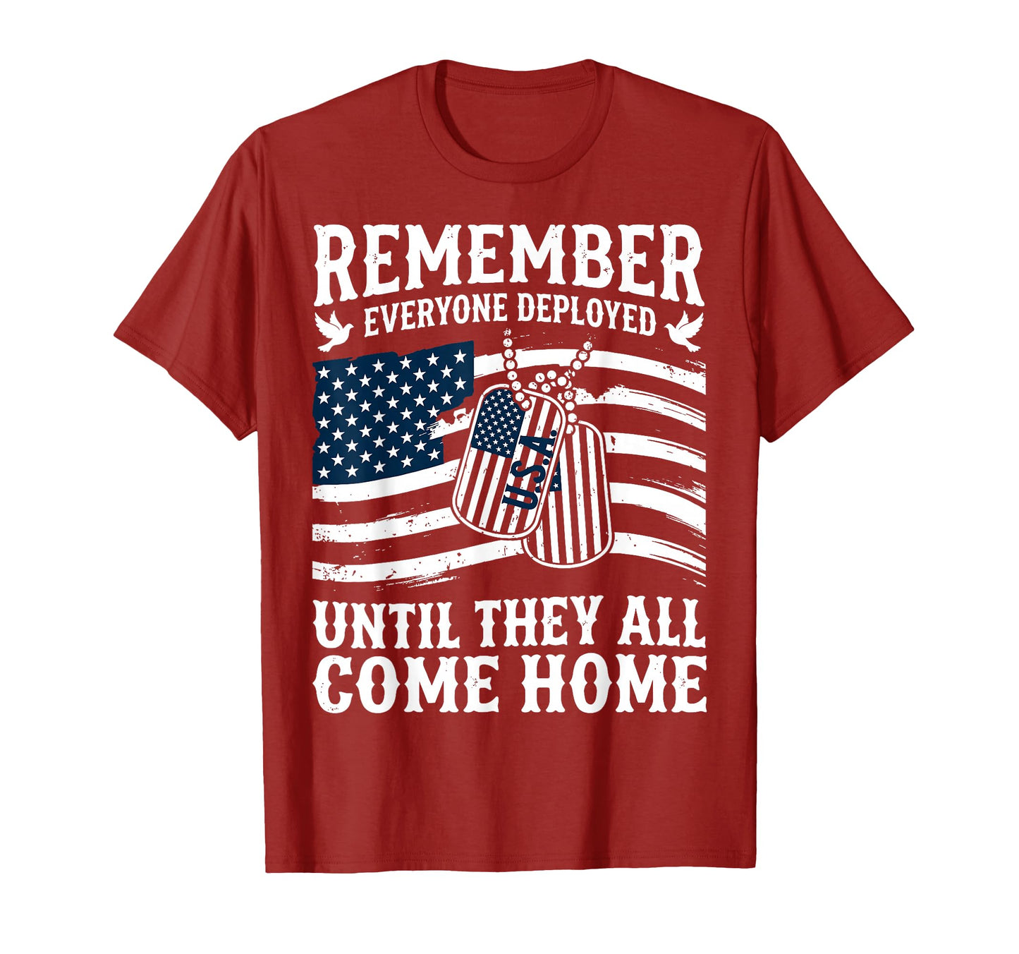 Remember Everyone Veteran Deployed T-Shirt - Fun Novelty Design for Adults - T-Shirt, Sweatshirt, Hoodie