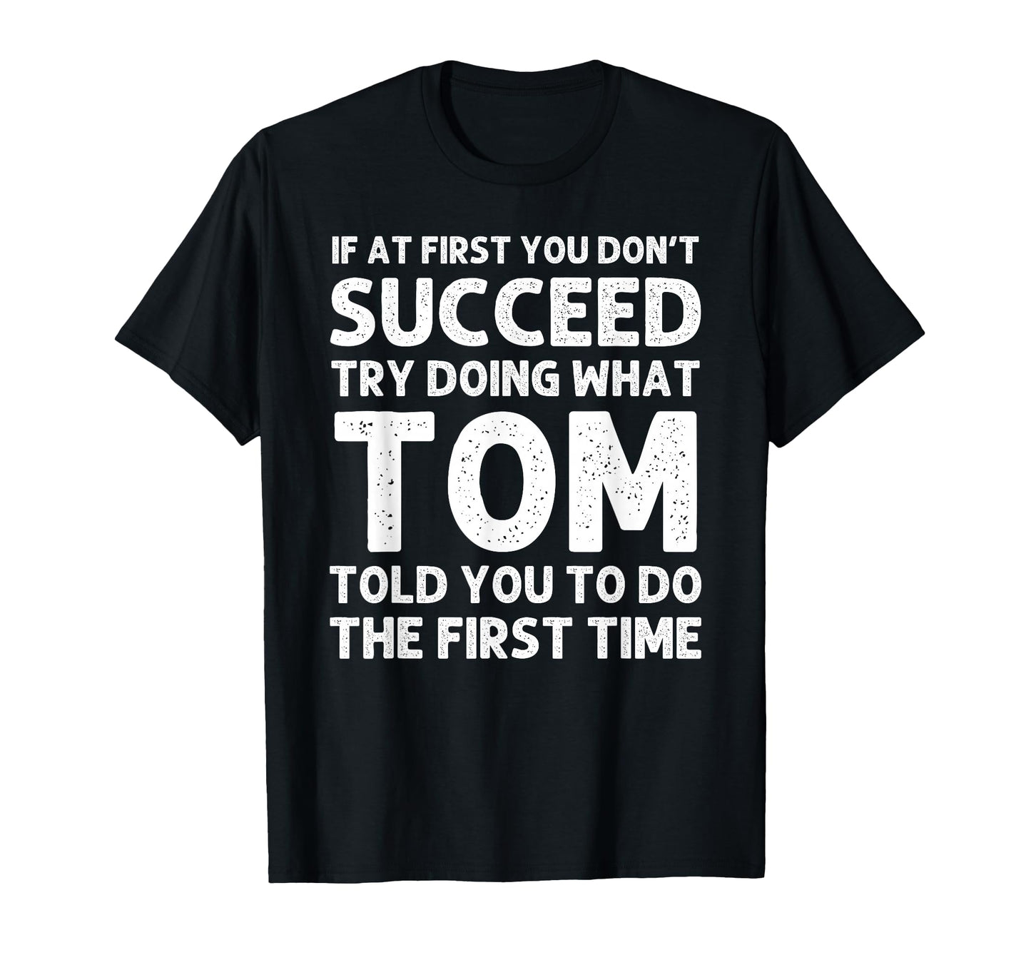 Tom Gift Name Personalized Birthday T-Shirt - Streetwear Style for Adults - T-Shirt, Sweatshirt, Hoodie