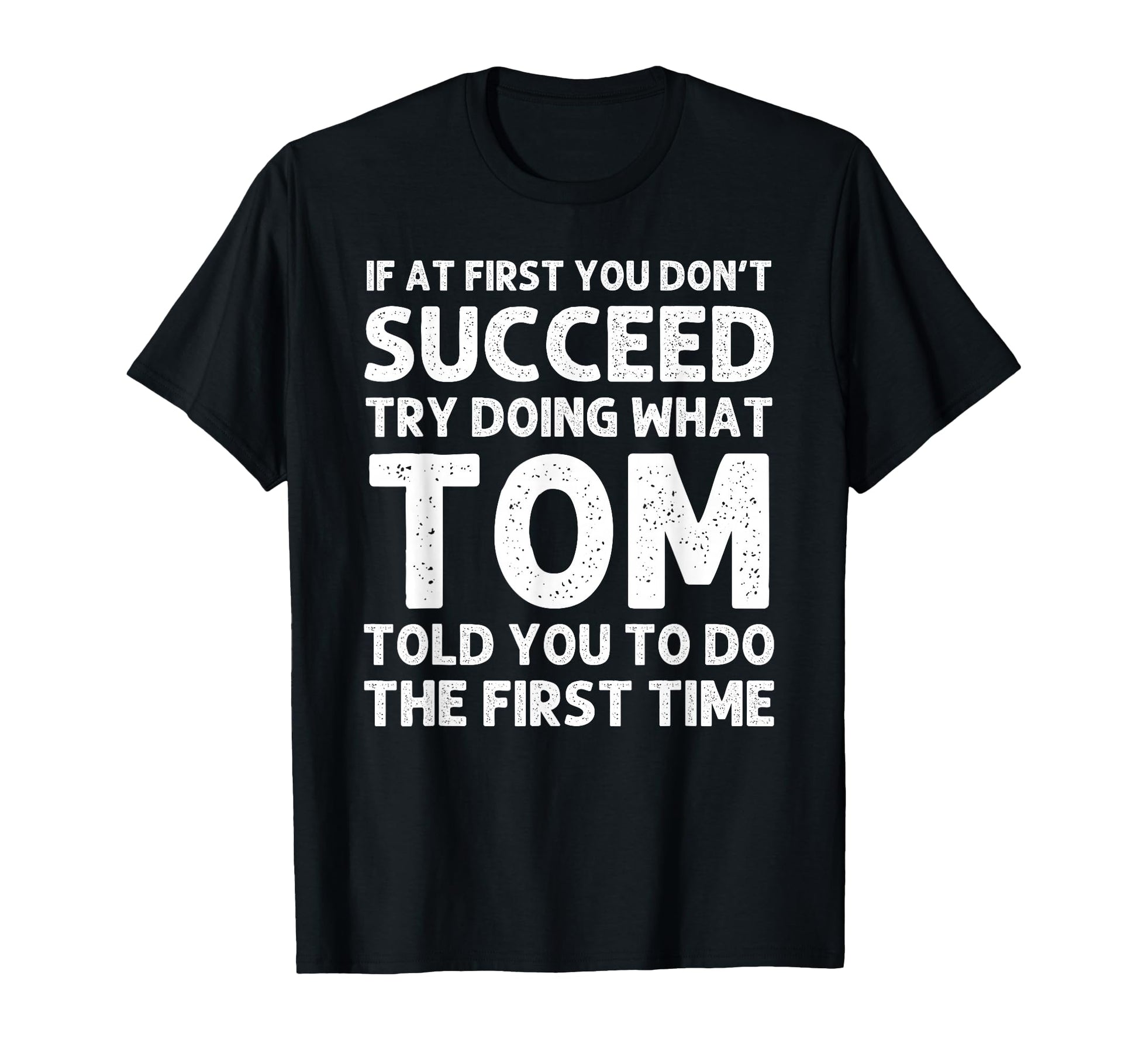 Tom Gift Name Personalized Birthday T-Shirt - Streetwear Style for Adults - T-Shirt, Sweatshirt, Hoodie