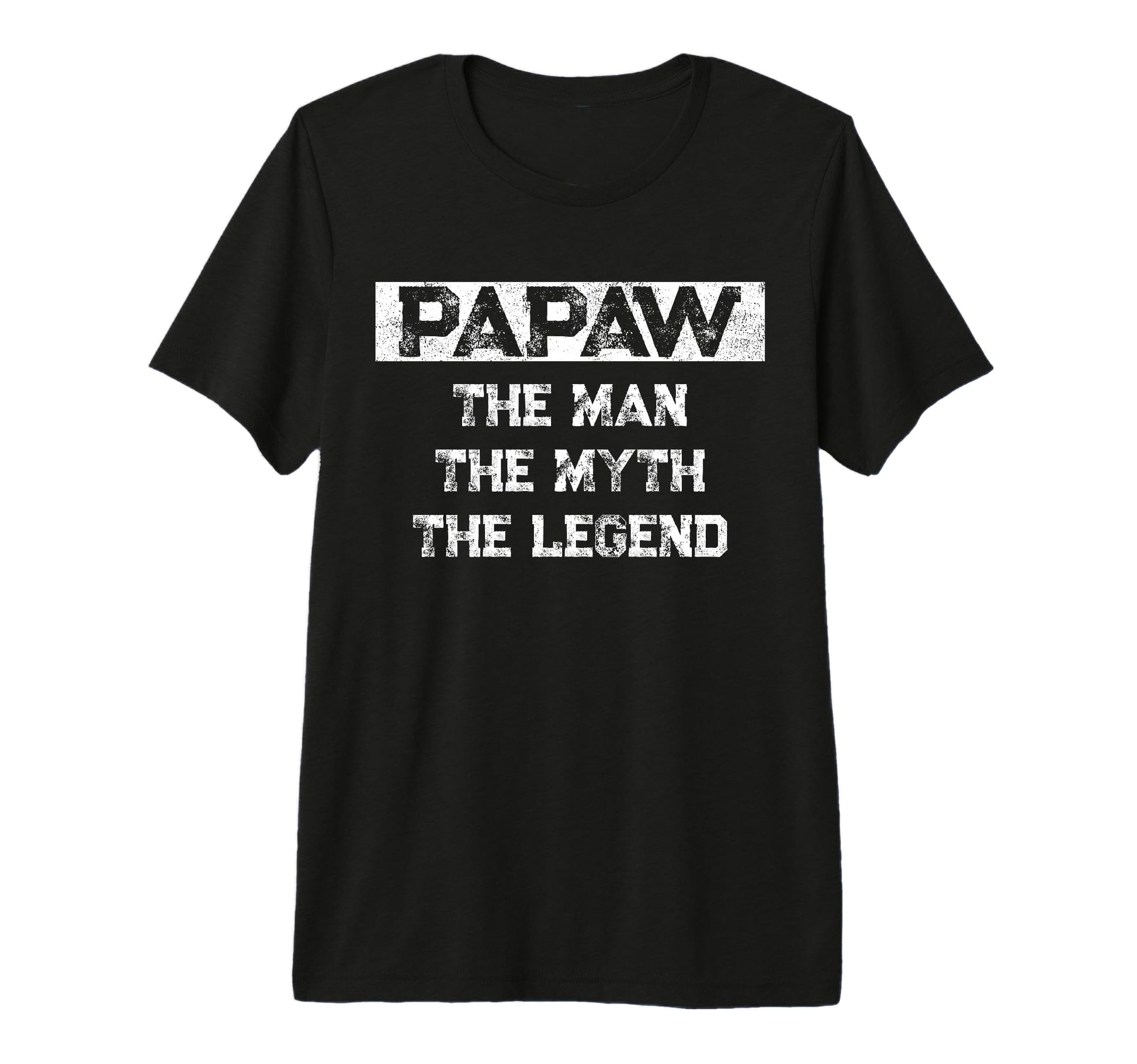 Mens Papaw Myth Legend Dad Grandpa T-Shirt - Fun Novelty Design Men Women - T-Shirt, Sweatshirt, Hoodie