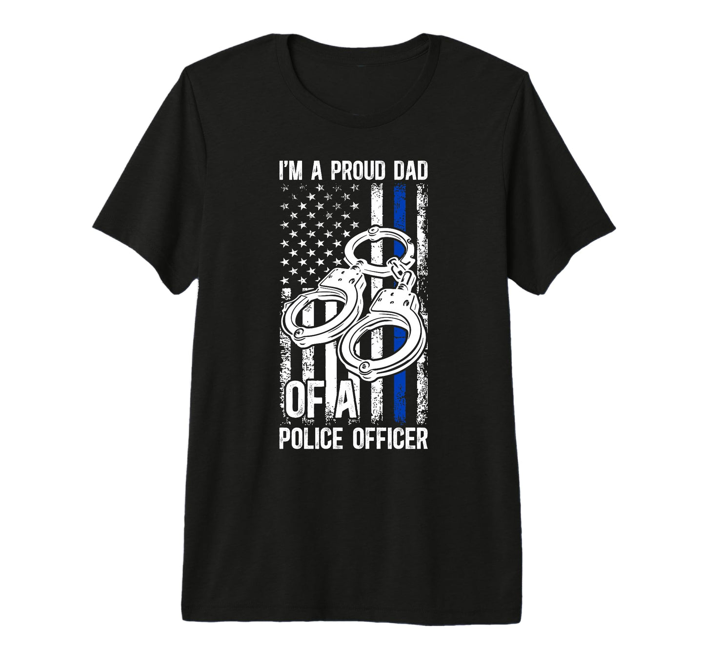 Mens Im Proud Dad Police Officer T-Shirt - Aesthetic Graphic for Adults - T-Shirt, Sweatshirt, Hoodie
