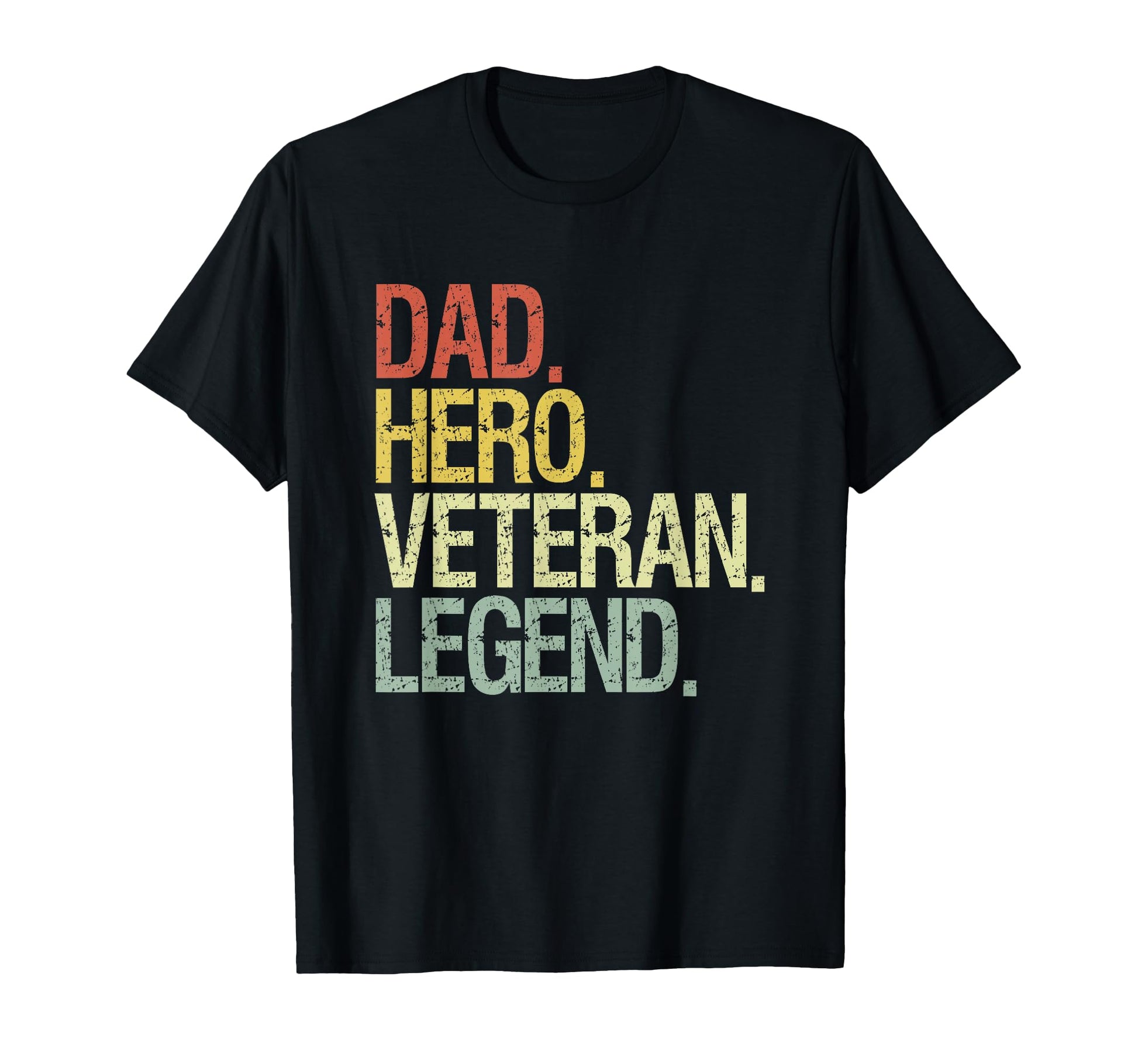 Dad Hero Veteran Legend T-Shirt - Novelty Apparel Men Women - T-Shirt, Sweatshirt, Hoodie