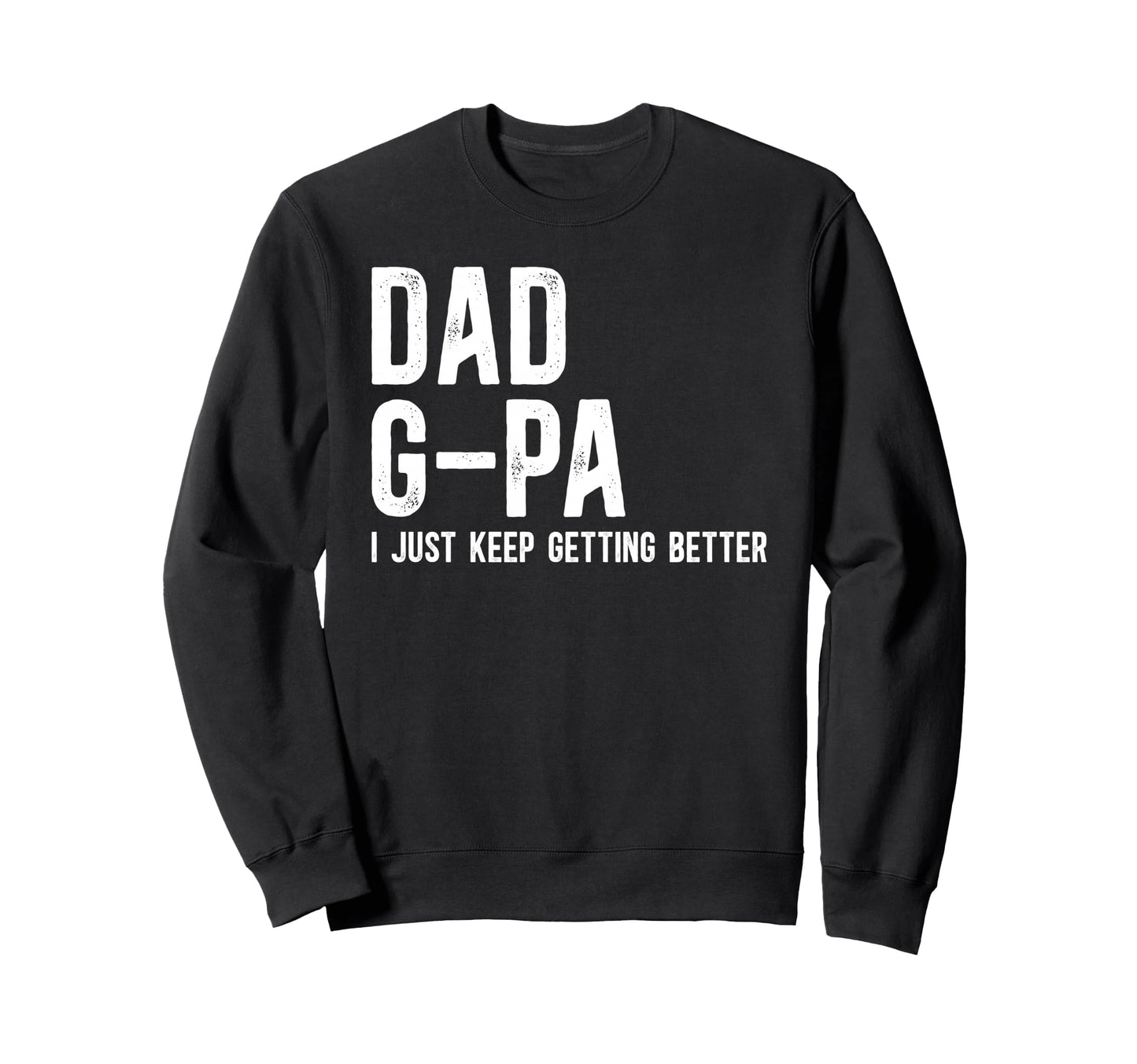 Dad G Pa Grandpa G Pa Grandfather Sweatshirt - Minimalist Print for Adults - T-Shirt, Sweatshirt, Hoodie