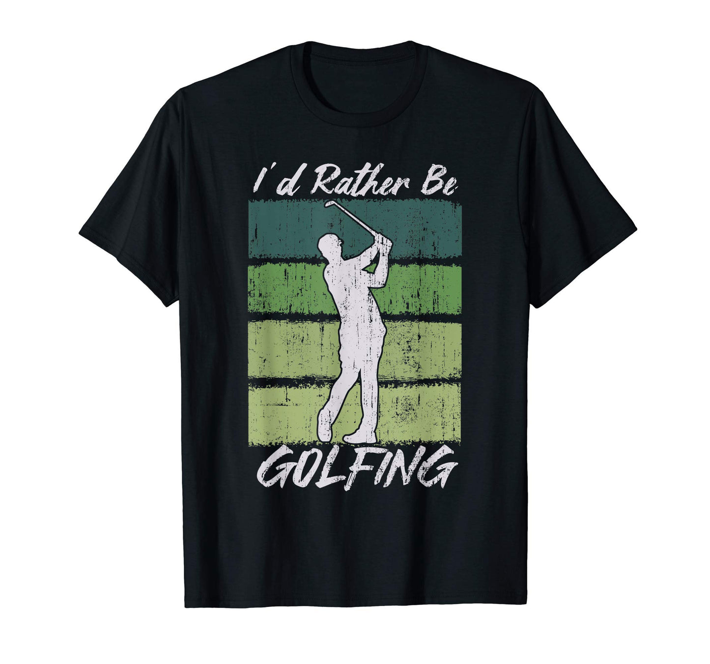 Mens Id Rather Be Golfing Golf Lover T-Shirt - Unique Graphic Men Women - T-Shirt, Sweatshirt, Hoodie