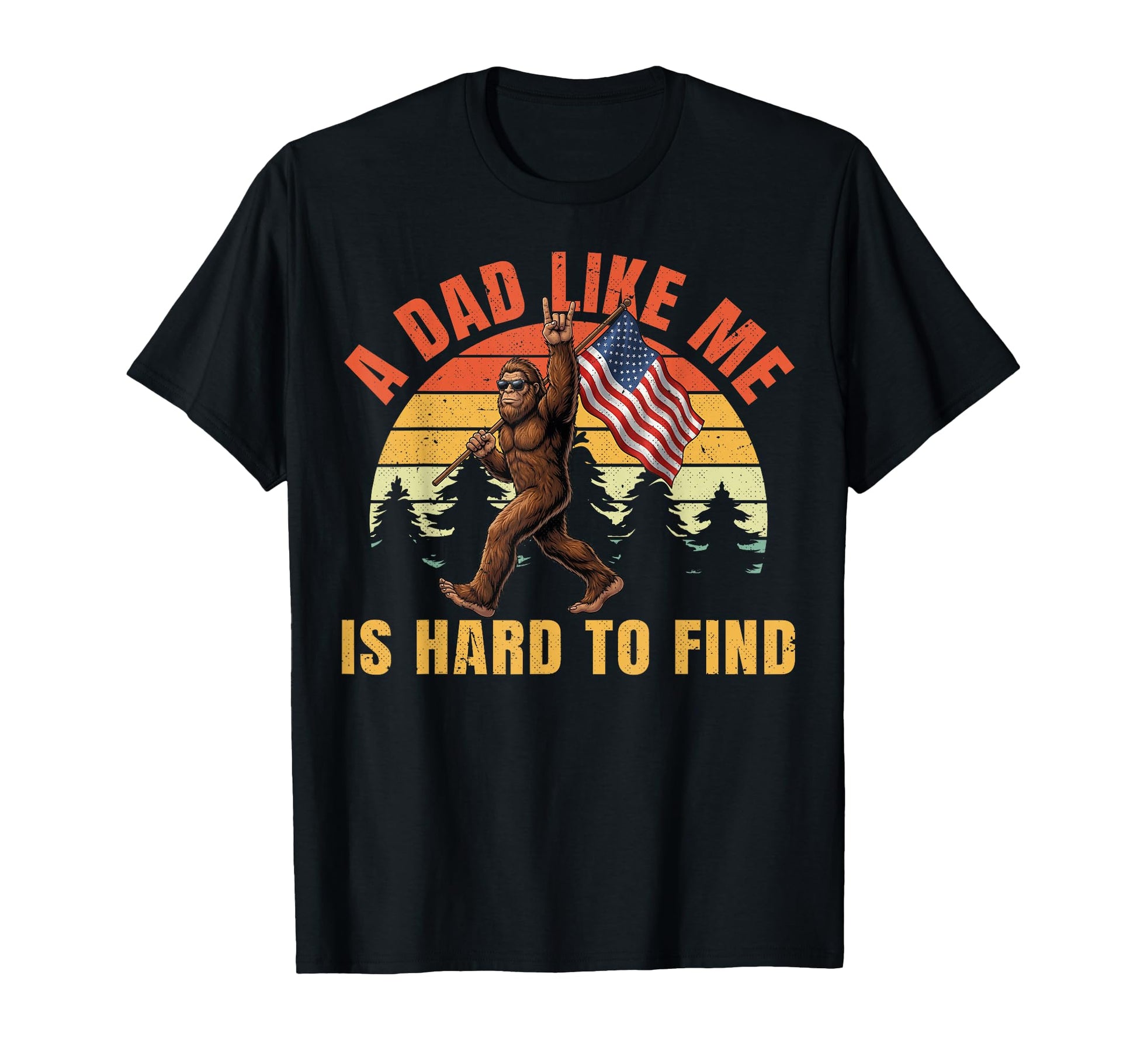 Dad Like Me Is Hard To Find Funny T-Shirt - Novelty Apparel for Adults - T-Shirt, Sweatshirt, Hoodie