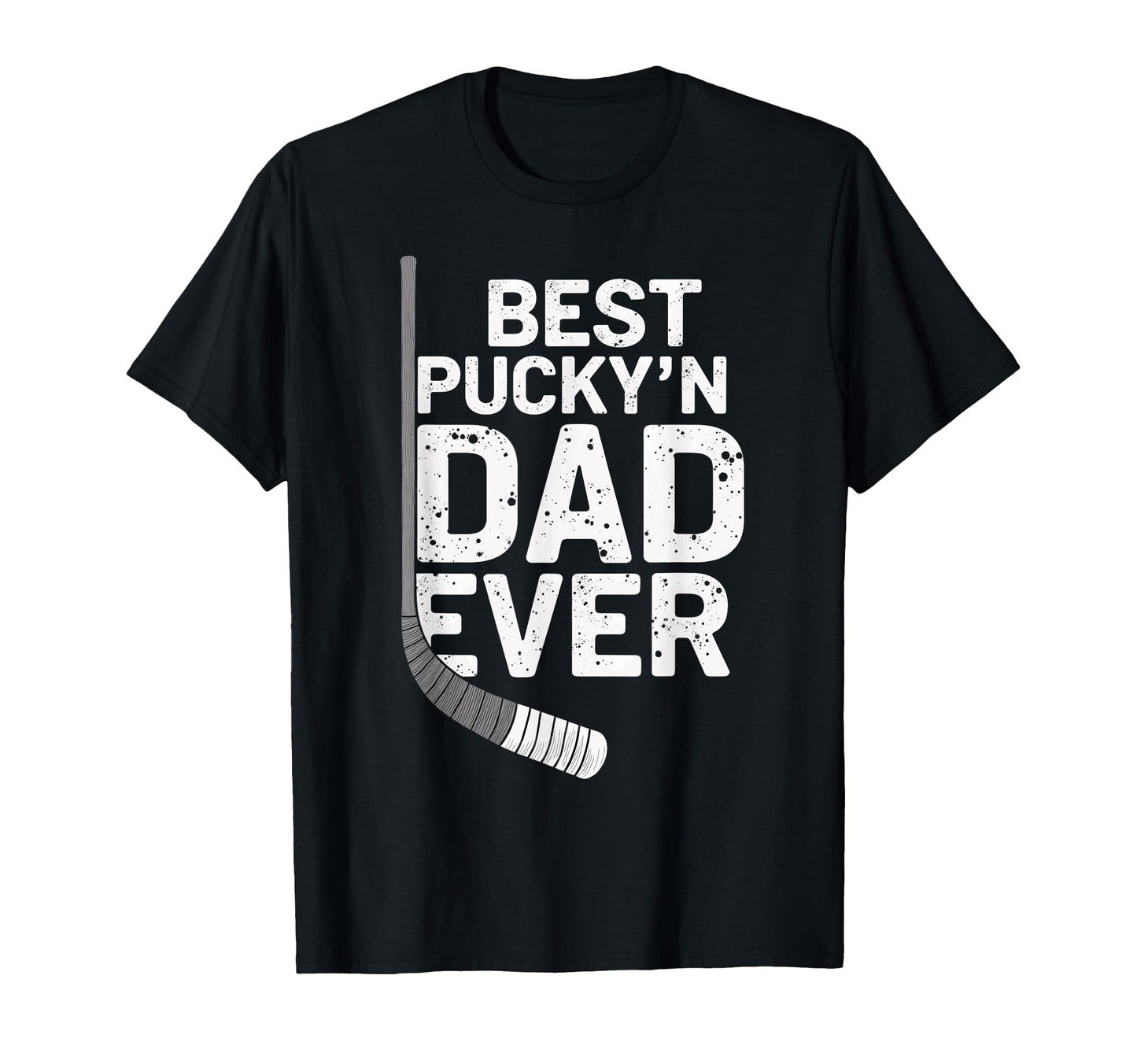 Hockey Daddy Best Puckn Dad Ever T-Shirt - Streetwear Style Unisex - T-Shirt, Sweatshirt, Hoodie