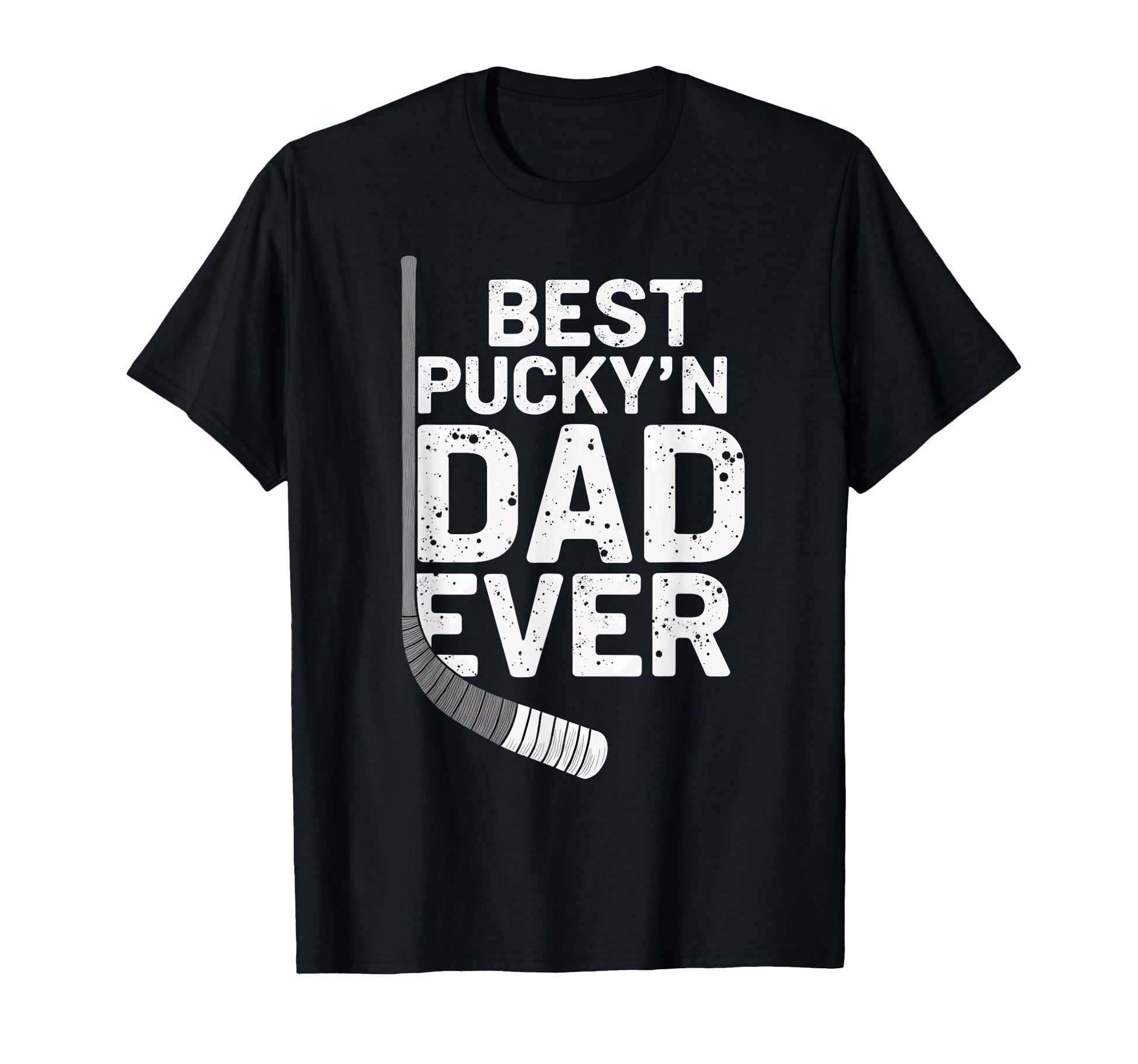Hockey Daddy Best Puckn Dad Ever T-Shirt - Streetwear Style Unisex - T-Shirt, Sweatshirt, Hoodie