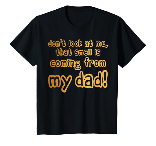Children Dont Me That Smell Is Coming T-Shirt - Novelty Apparel Unisex - T-Shirt, Sweatshirt, Hoodie