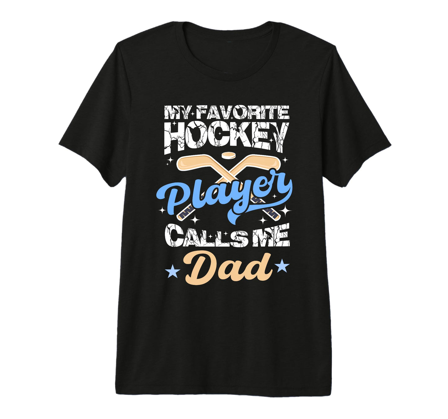 My Favorite Hockey Player Calls Me Dad T-Shirt - Minimalist Print Unisex - T-Shirt, Sweatshirt, Hoodie