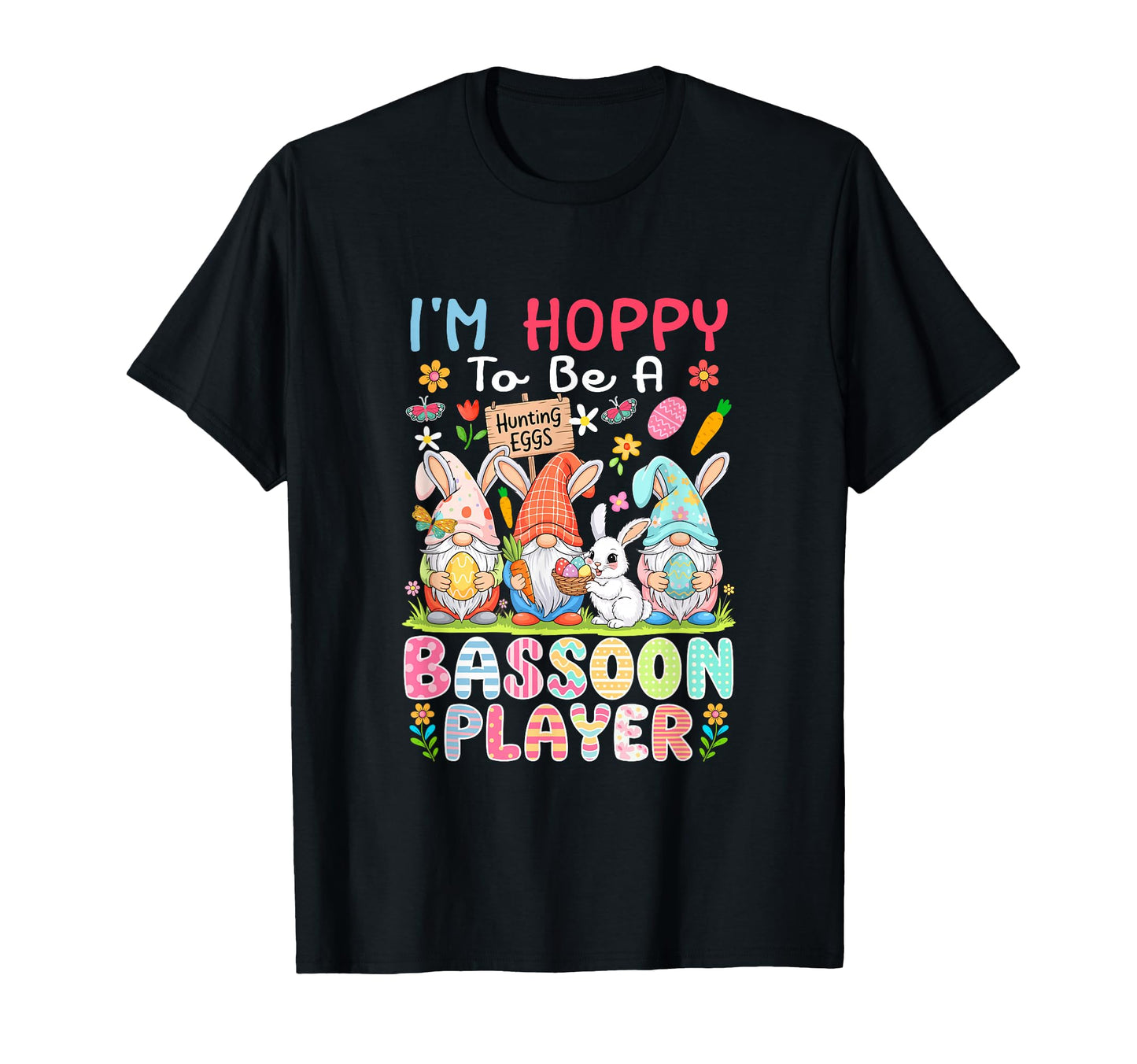 To Be Bassoon Player Easter Three Gnomes T-Shirt - Trendy Graphic Unisex - T-Shirt, Sweatshirt, Hoodie