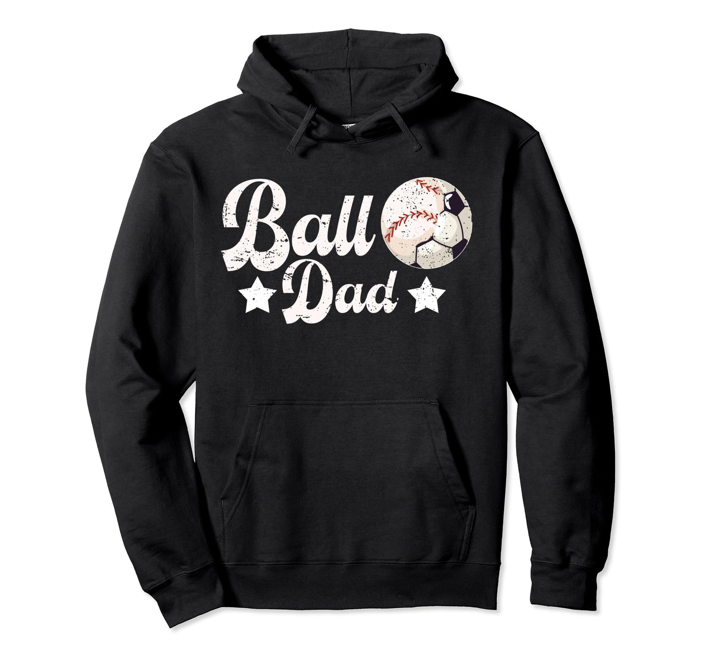 Ball Dad Soccer Baseball Dad Hoodie - Casual Everyday Wear for Adults - T-Shirt, Sweatshirt, Hoodie