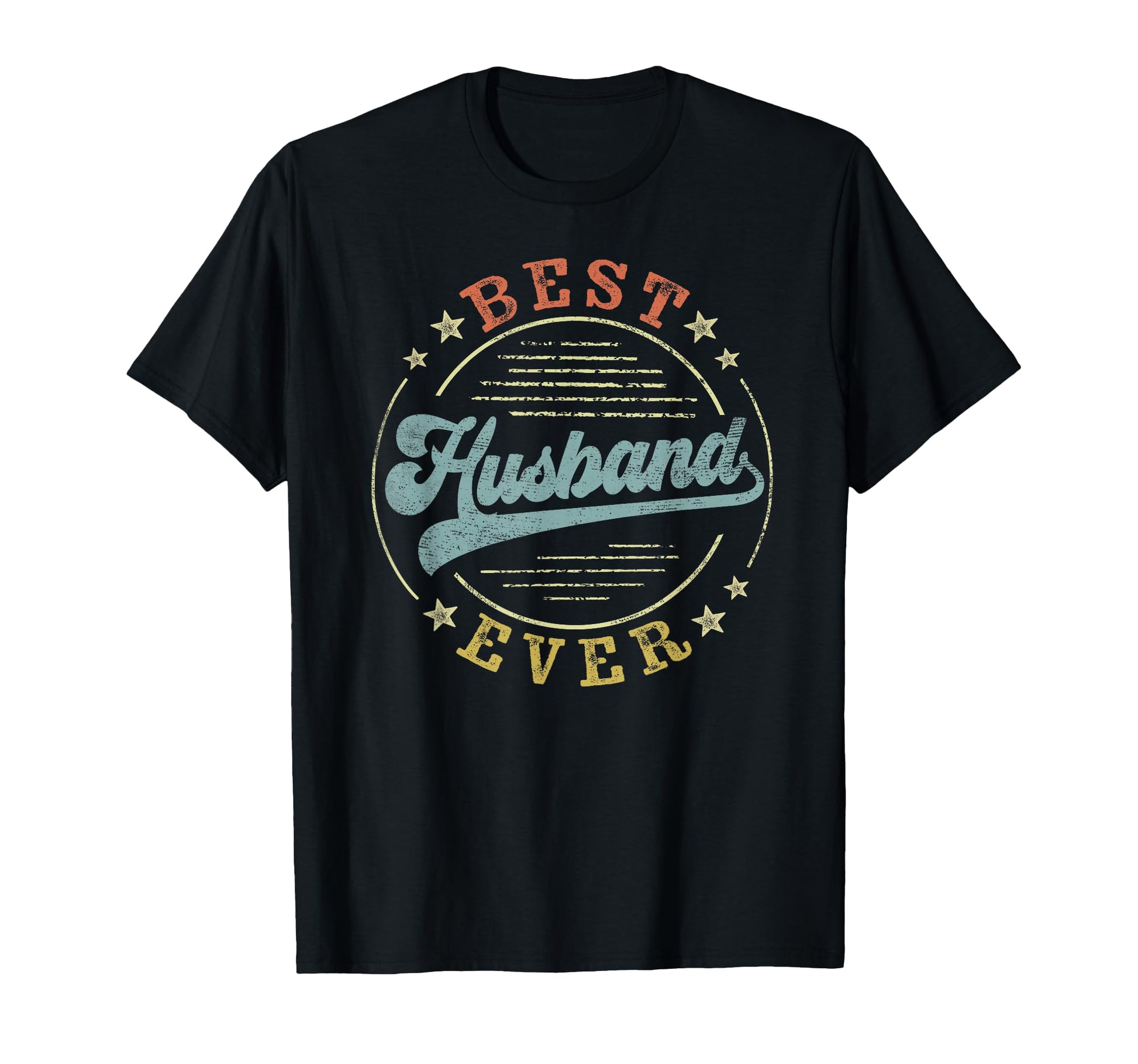 Best Husband Ever Fathers Day T-Shirt - Casual Everyday Wear Unisex - T-Shirt, Sweatshirt, Hoodie