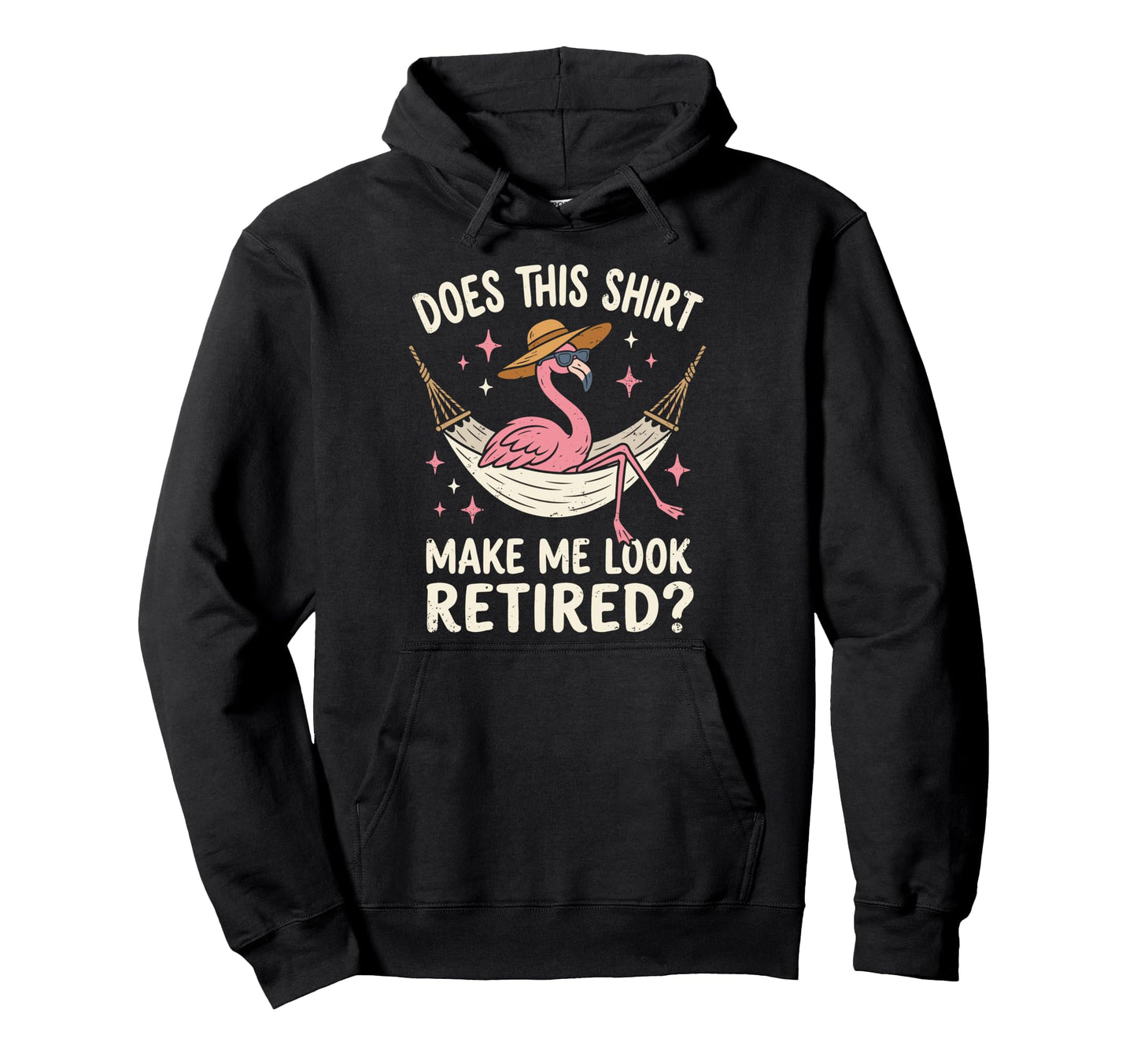 Does This Make Me Retired Chick Hoodie - Trendy Graphic for Adults - T-Shirt, Sweatshirt, Hoodie