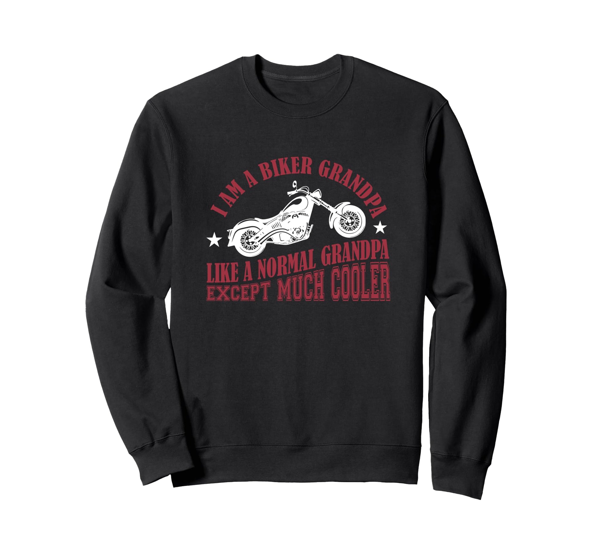 I Am Biker Grandpa Funny Fathers Sweatshirt - Aesthetic Graphic for Adults - T-Shirt, Sweatshirt, Hoodie